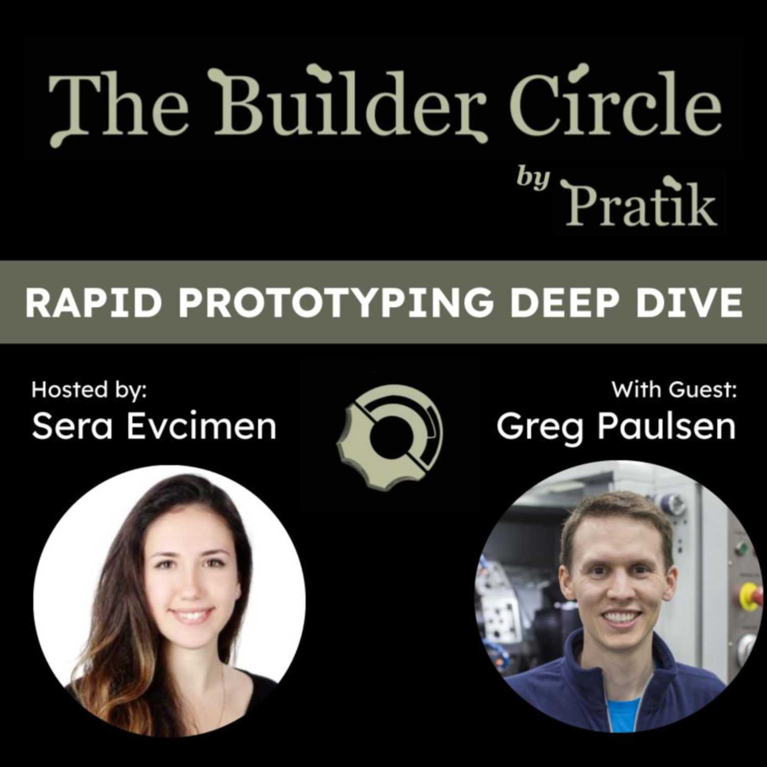 S2 E5: Rapid Prototyping Deep Dive with Greg Paulsen