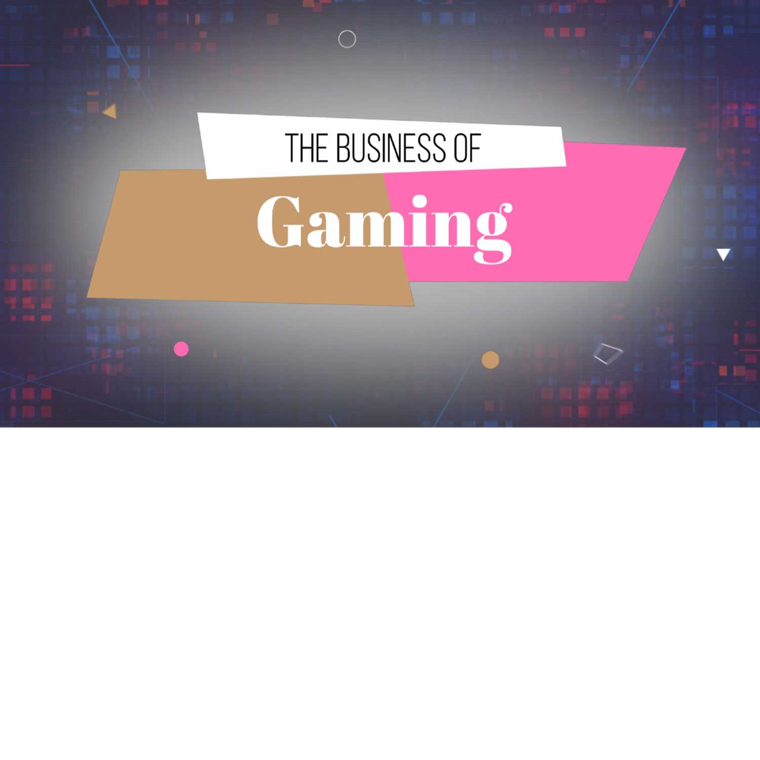 The Business Of