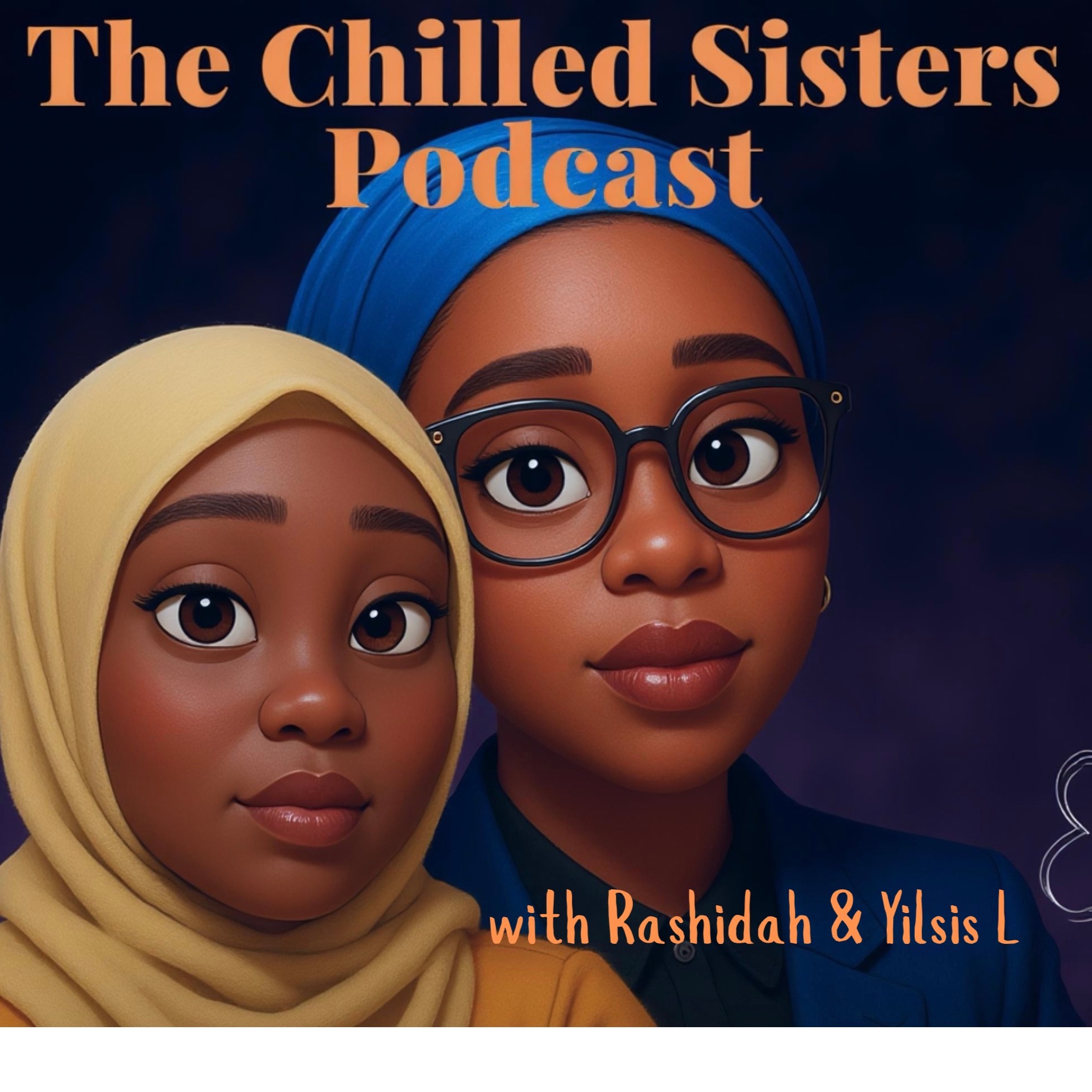 THE CHILLED SISTERS PODCAST