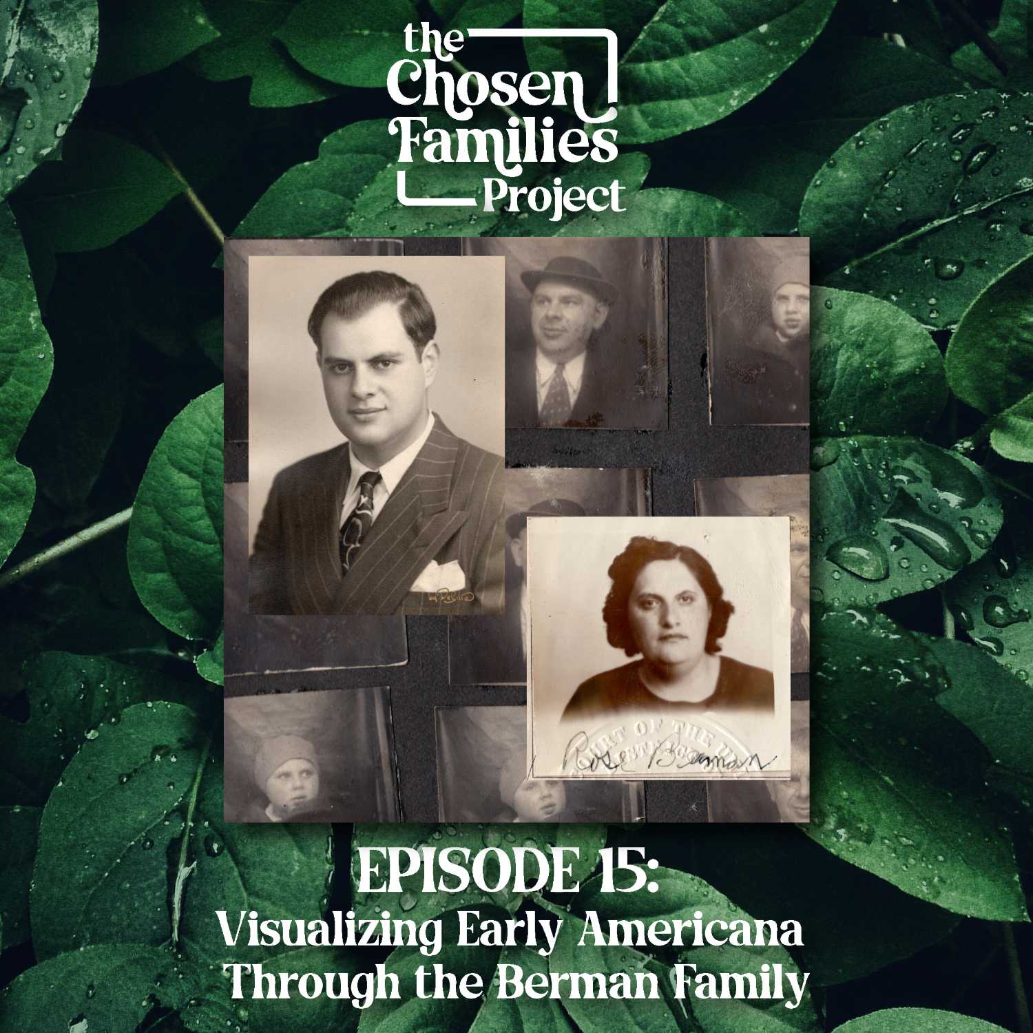 Episode 15: Visualizing Early Americana Through the Berman Family