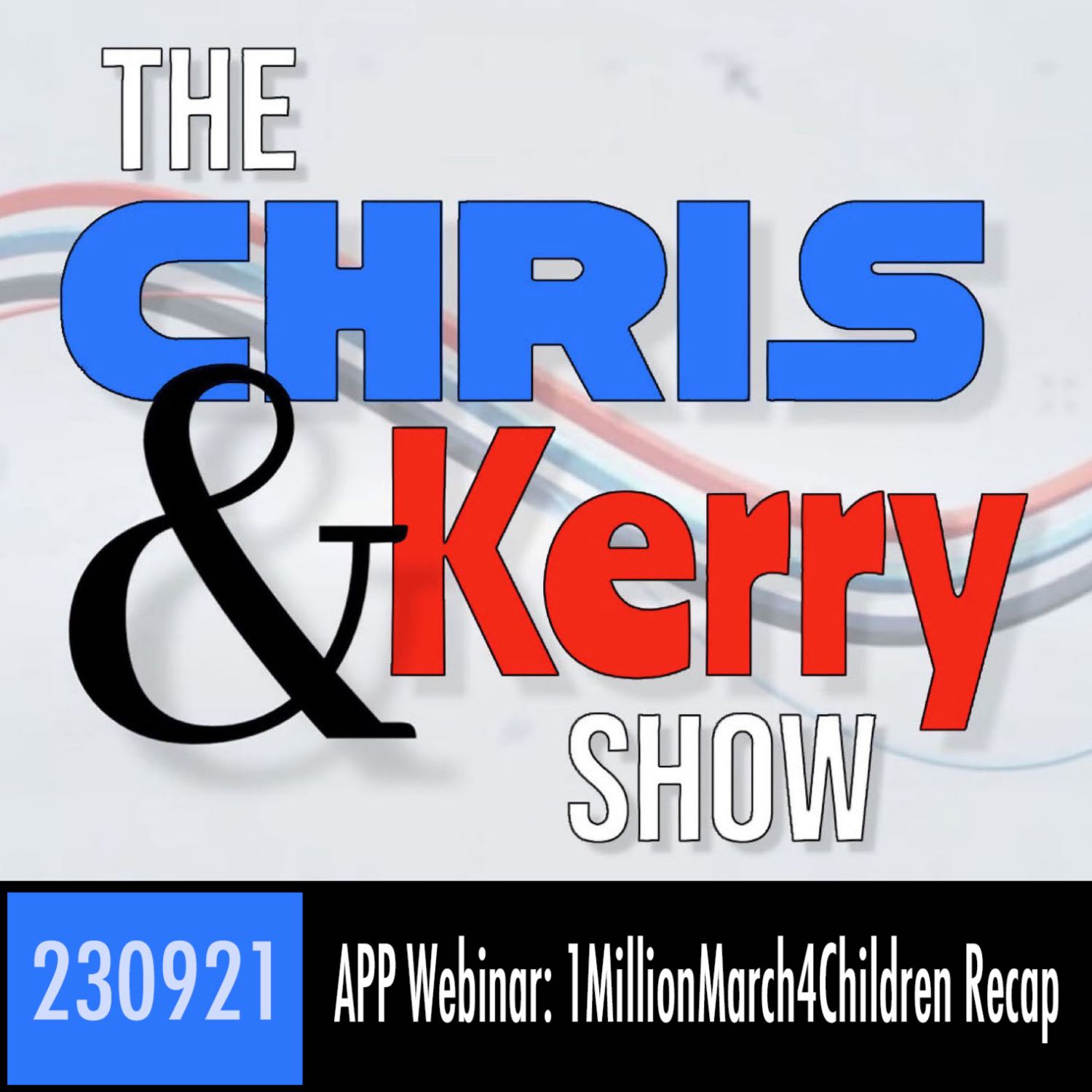 230921 Alberta Prosperity Project Webinar: 1MillionMarch4Children Rebroadcast and Debrief episode artwork