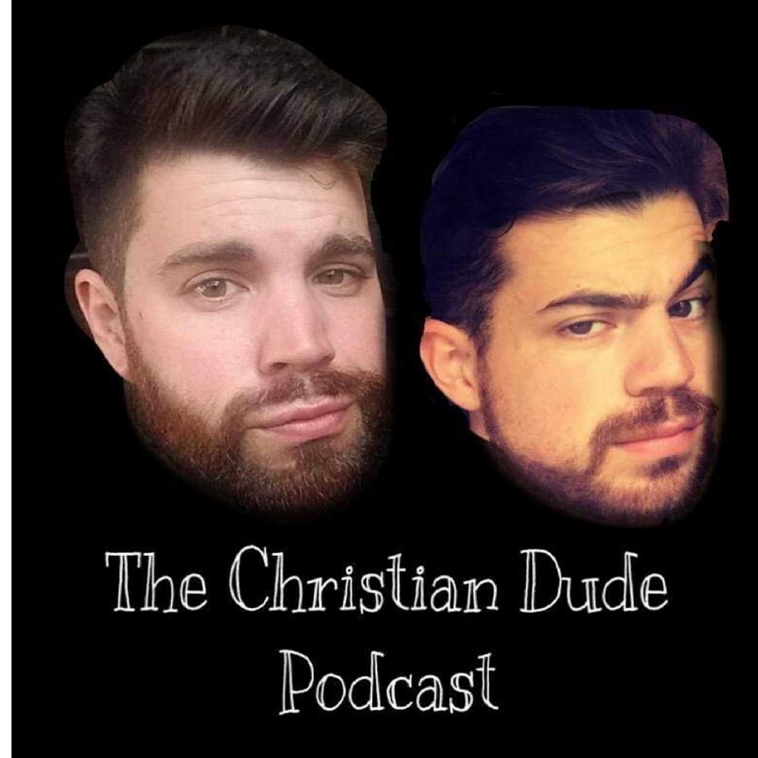 The Christian Dude Podcast