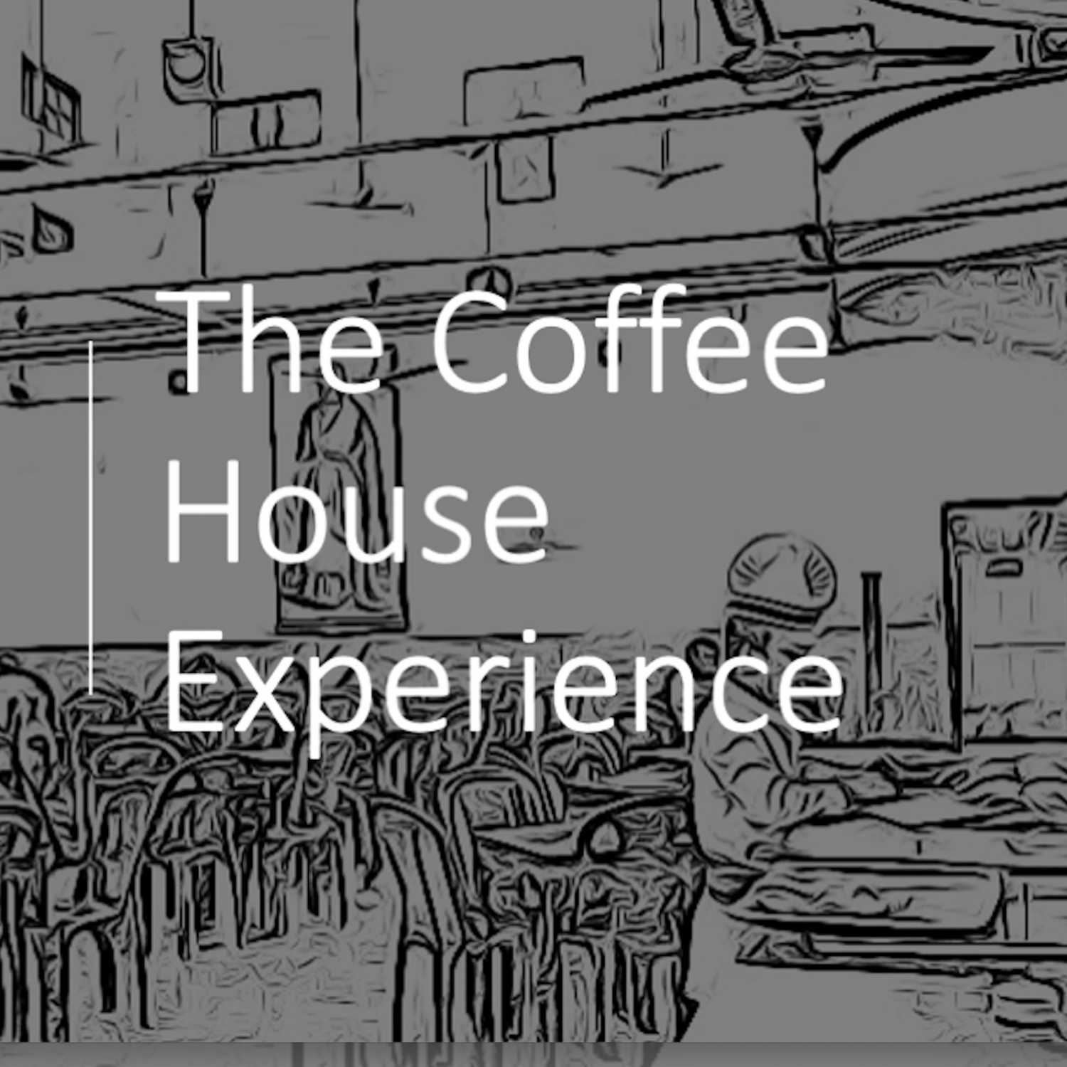 The Coffee House Experience