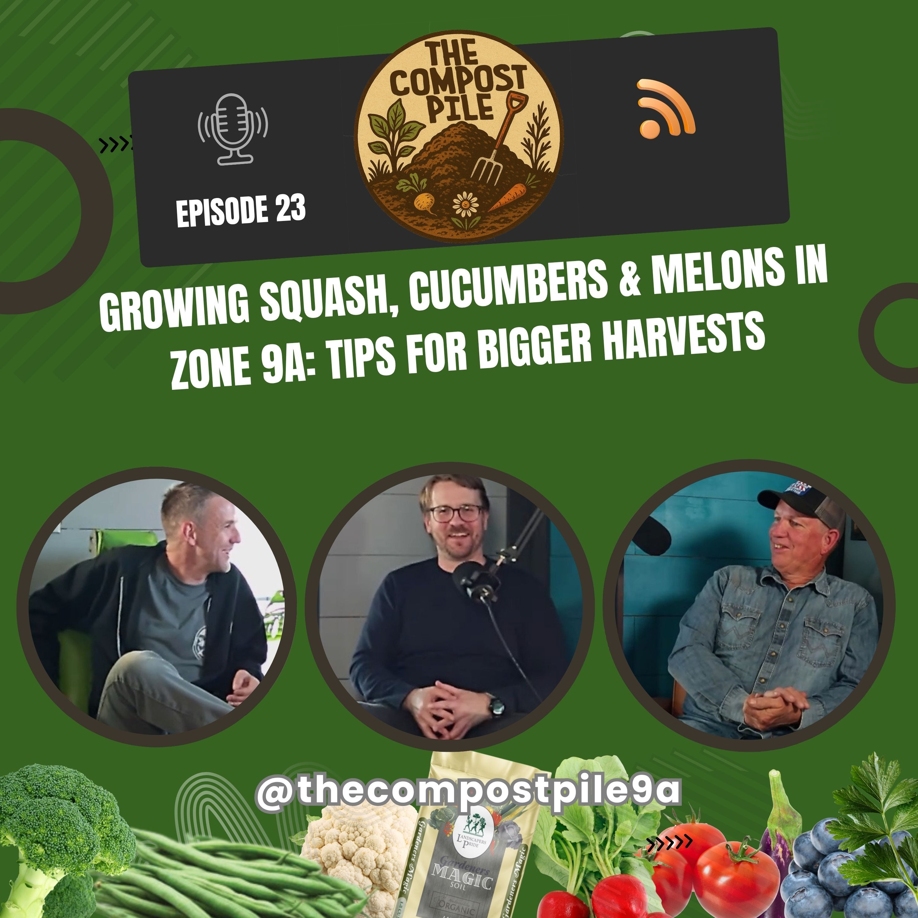 Zone 9a Cucurbits: Bigger Harvests with David, Aaron & Paul