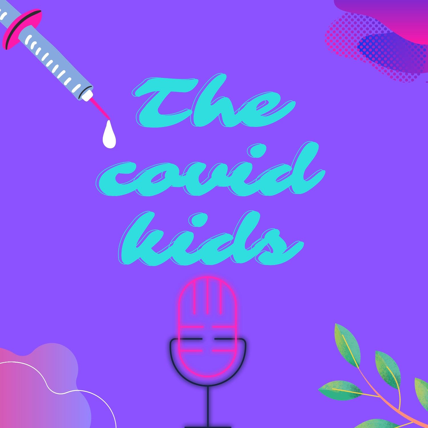 The Covid Kids