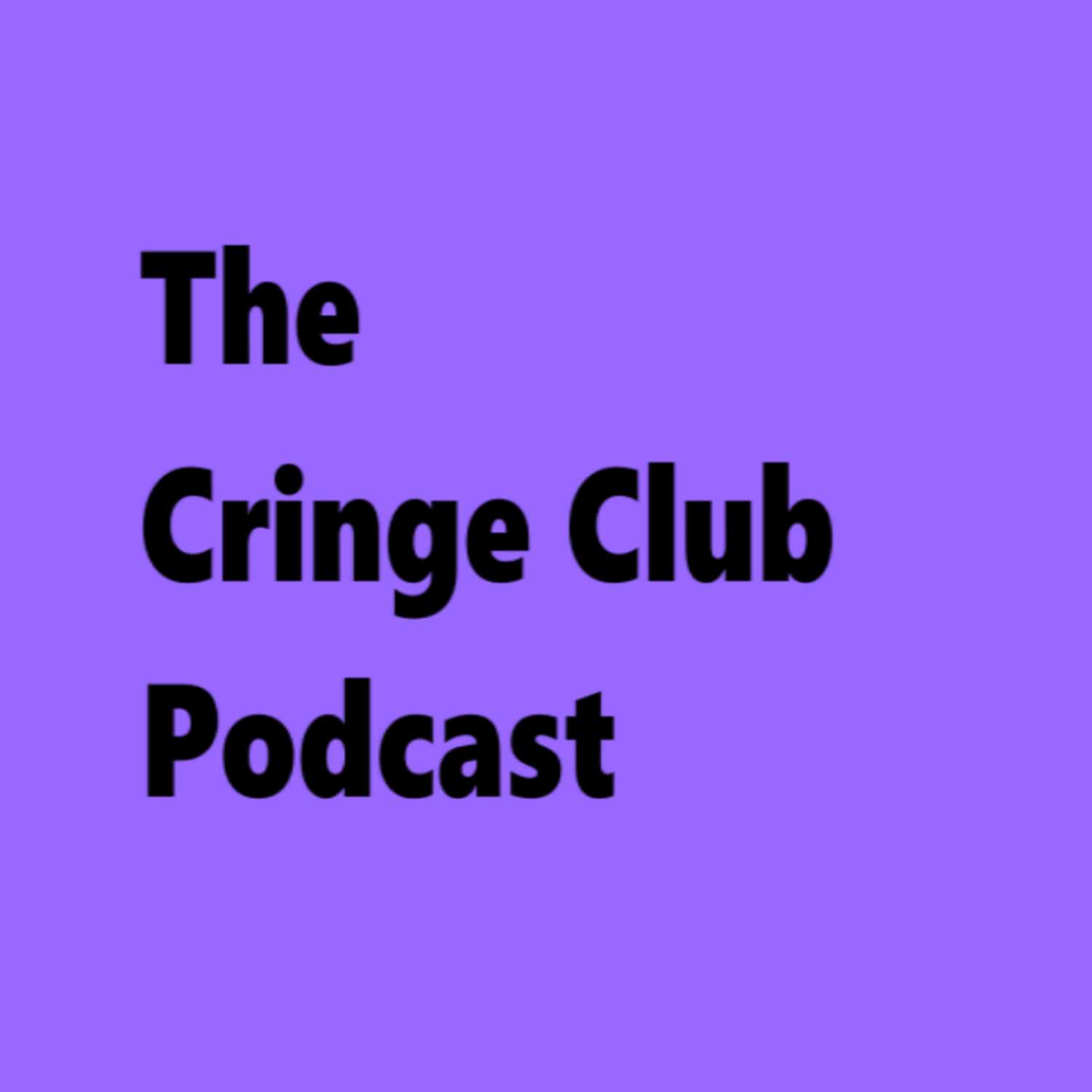 The Cringe Club