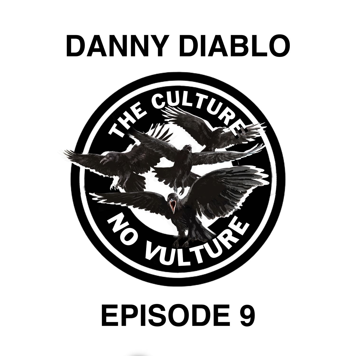 DANNY DIABLO: THE CULTURE NO VULTURE EPISODE 9 episode artwork