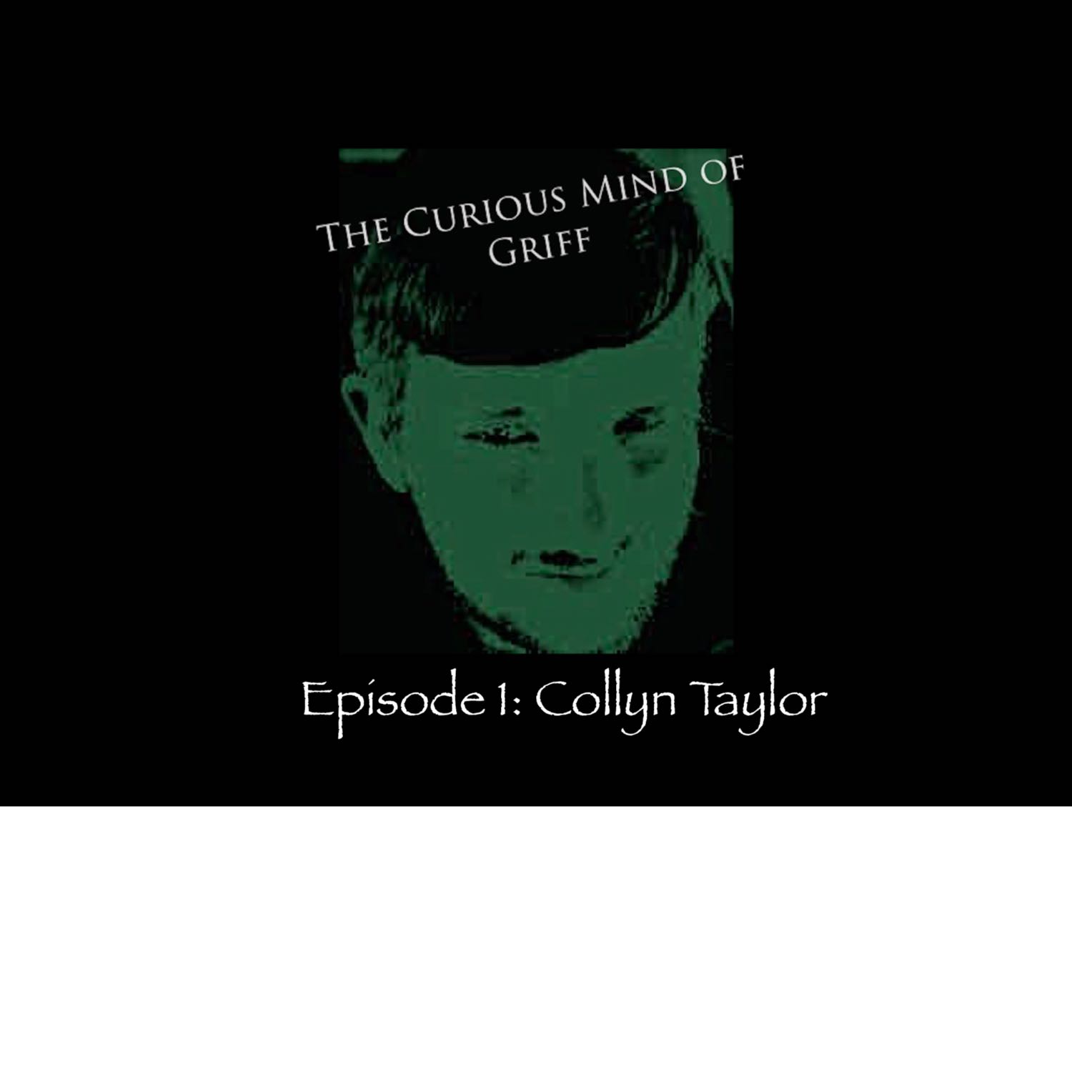 Episode 1: Collyn Taylor
