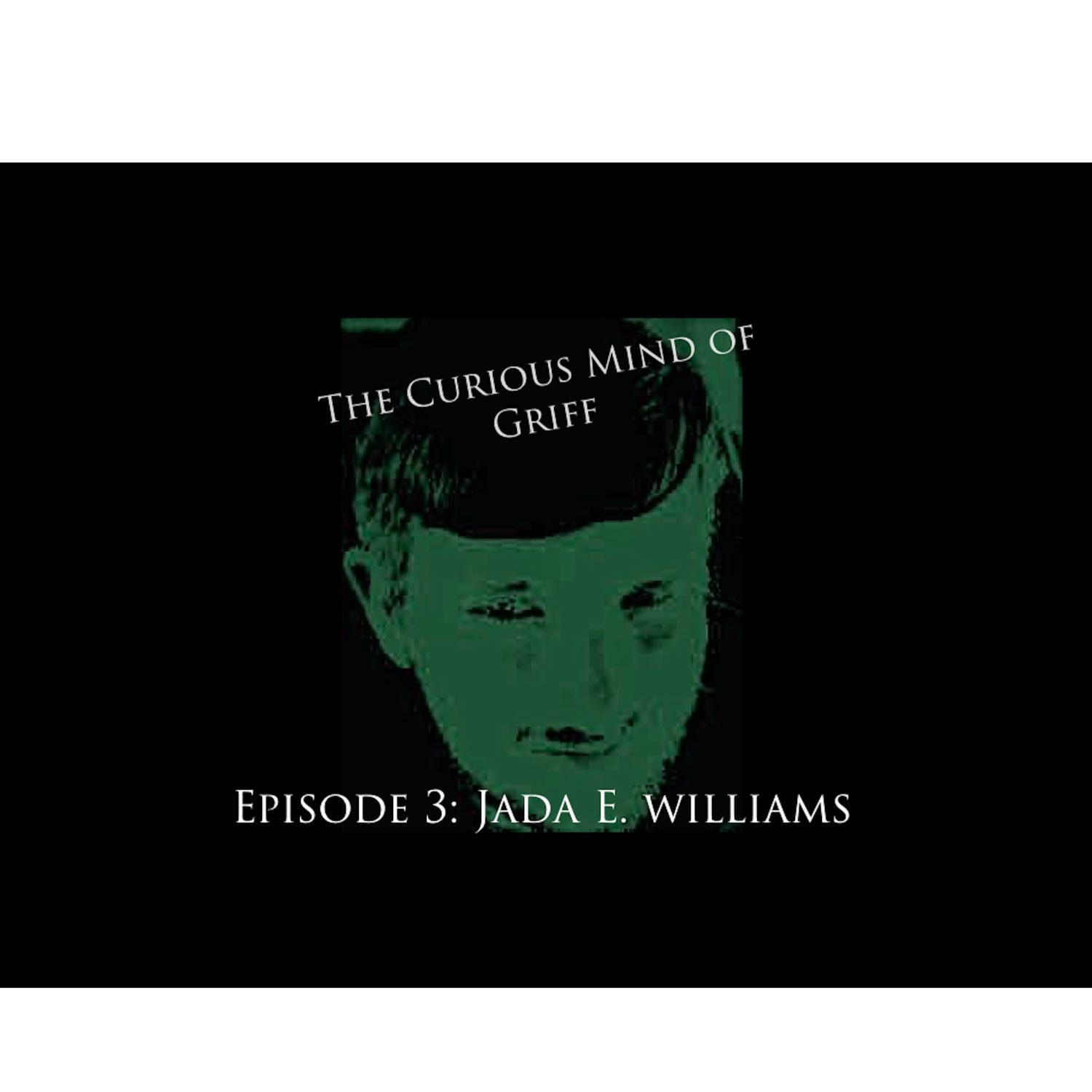 Episode 3: Jada E. Williams