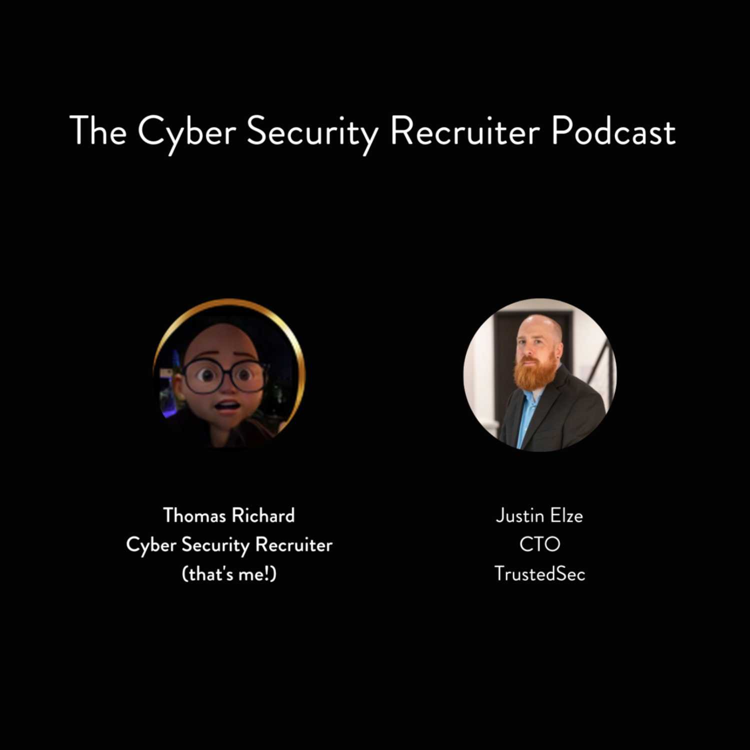 The Cyber Security Recruiter Podcast