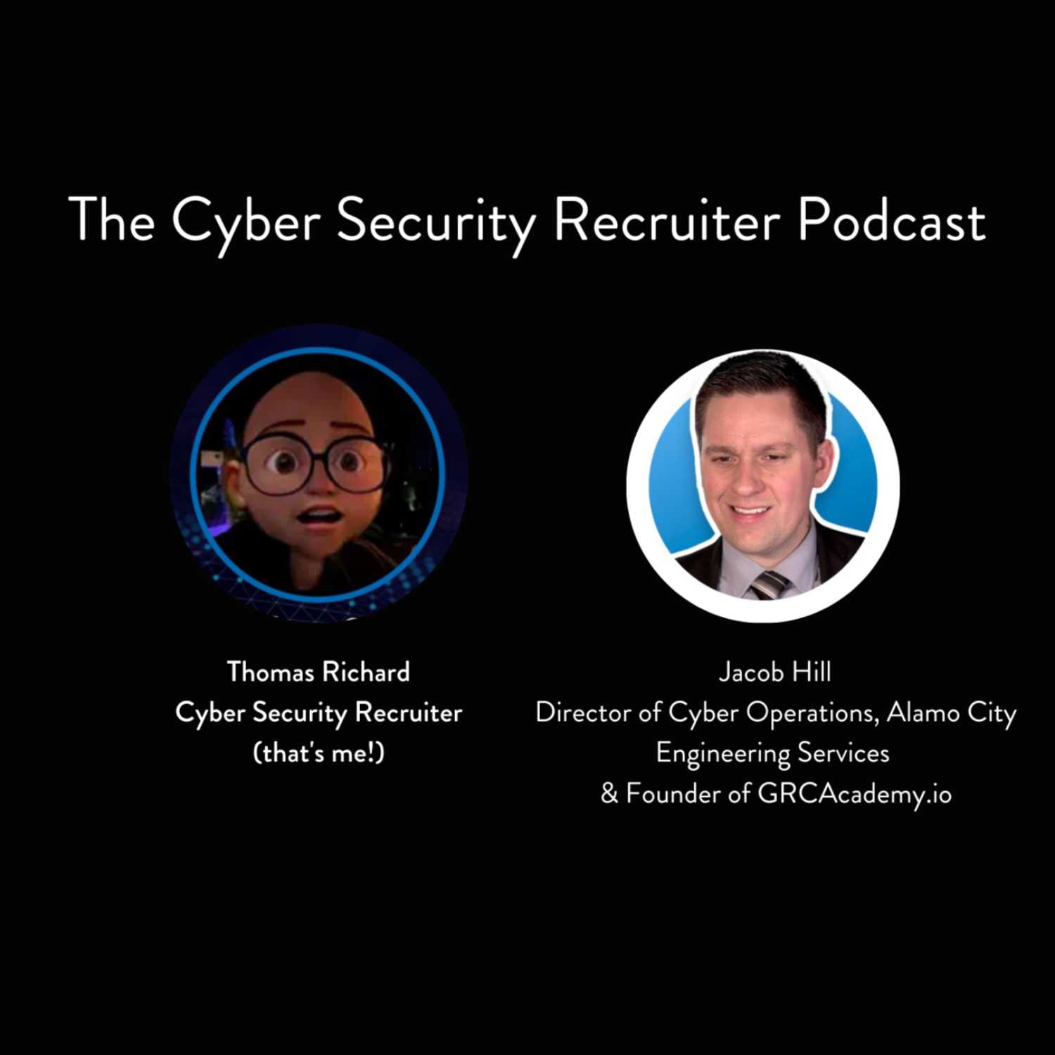 The Cyber Security Recruiter Podcast