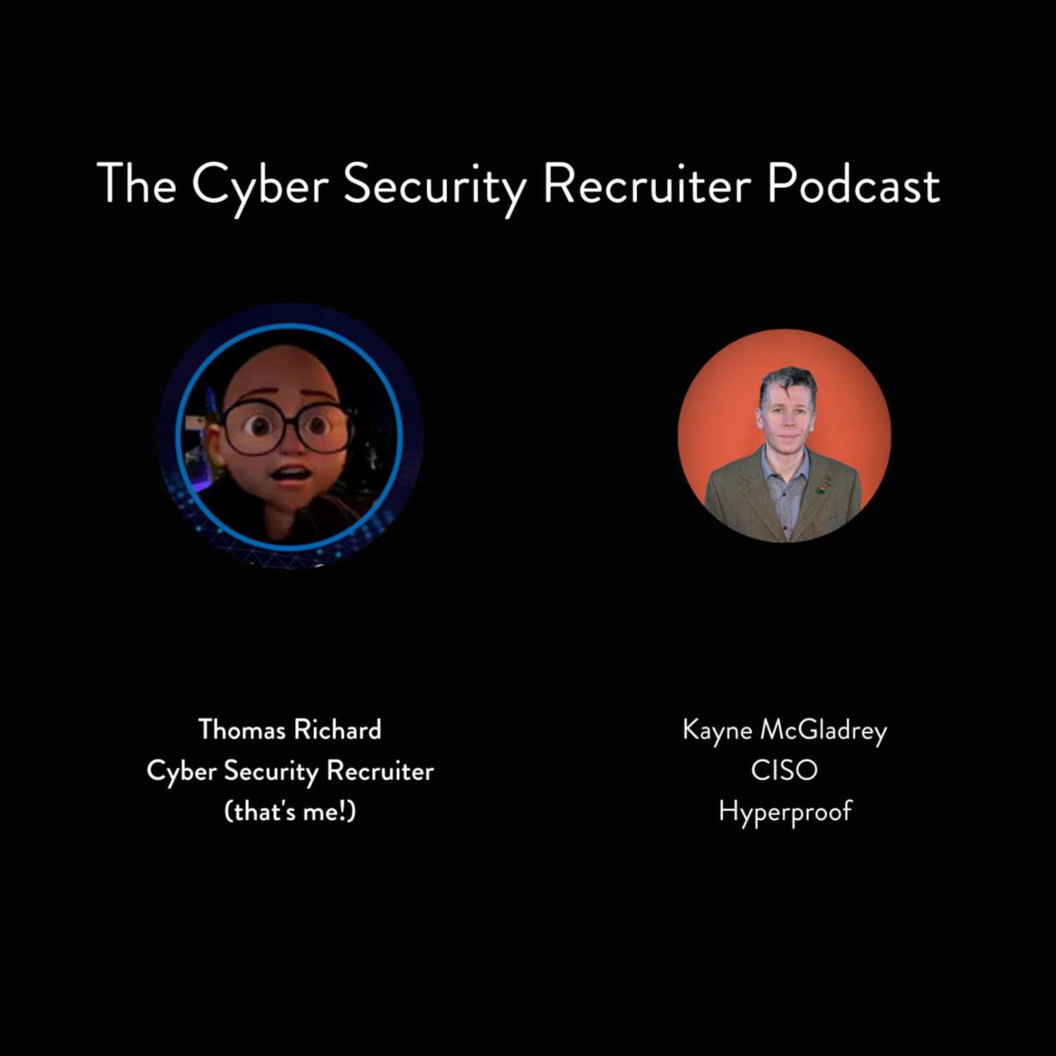 The Cyber Security Recruiter Podcast