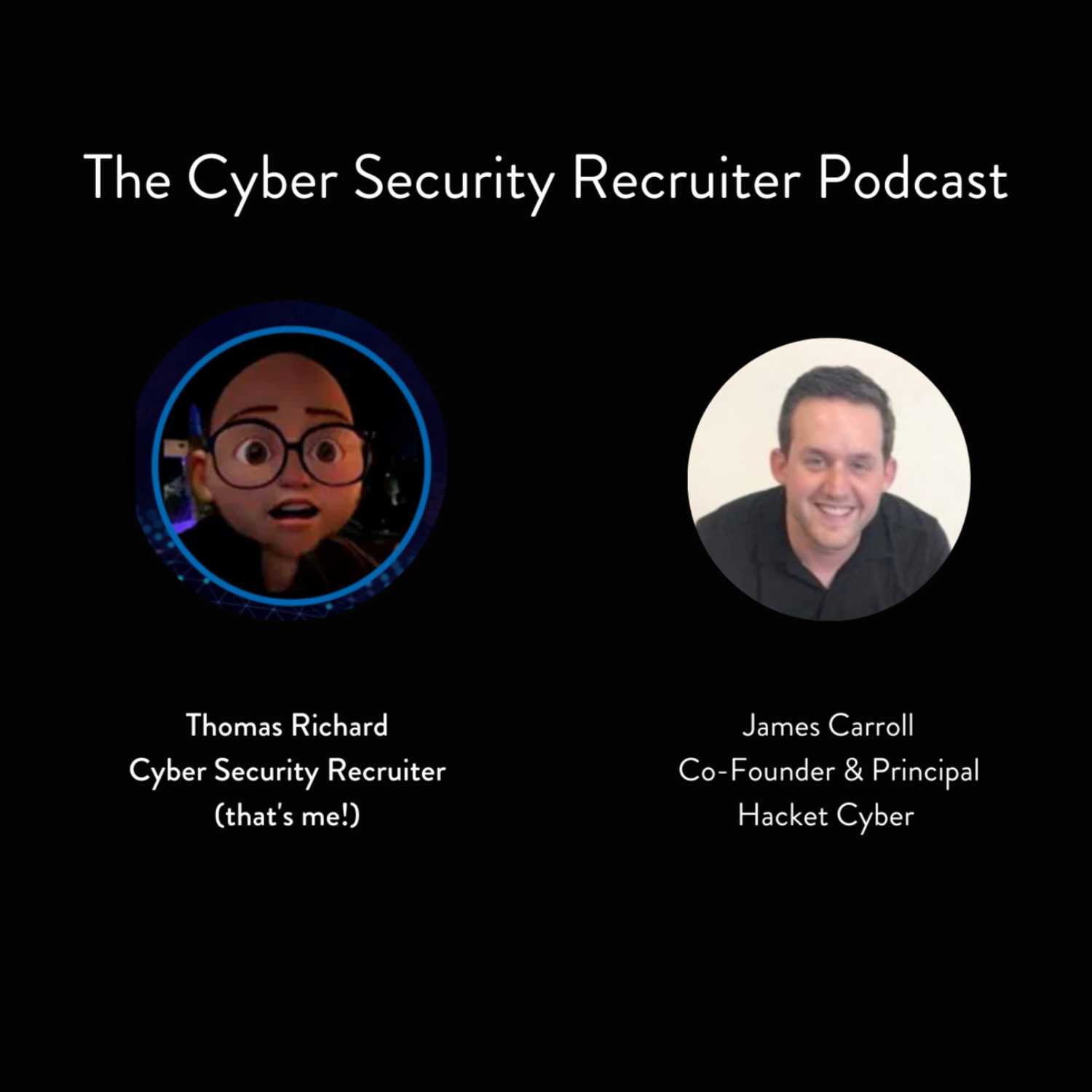 The Cyber Security Recruiter Podcast