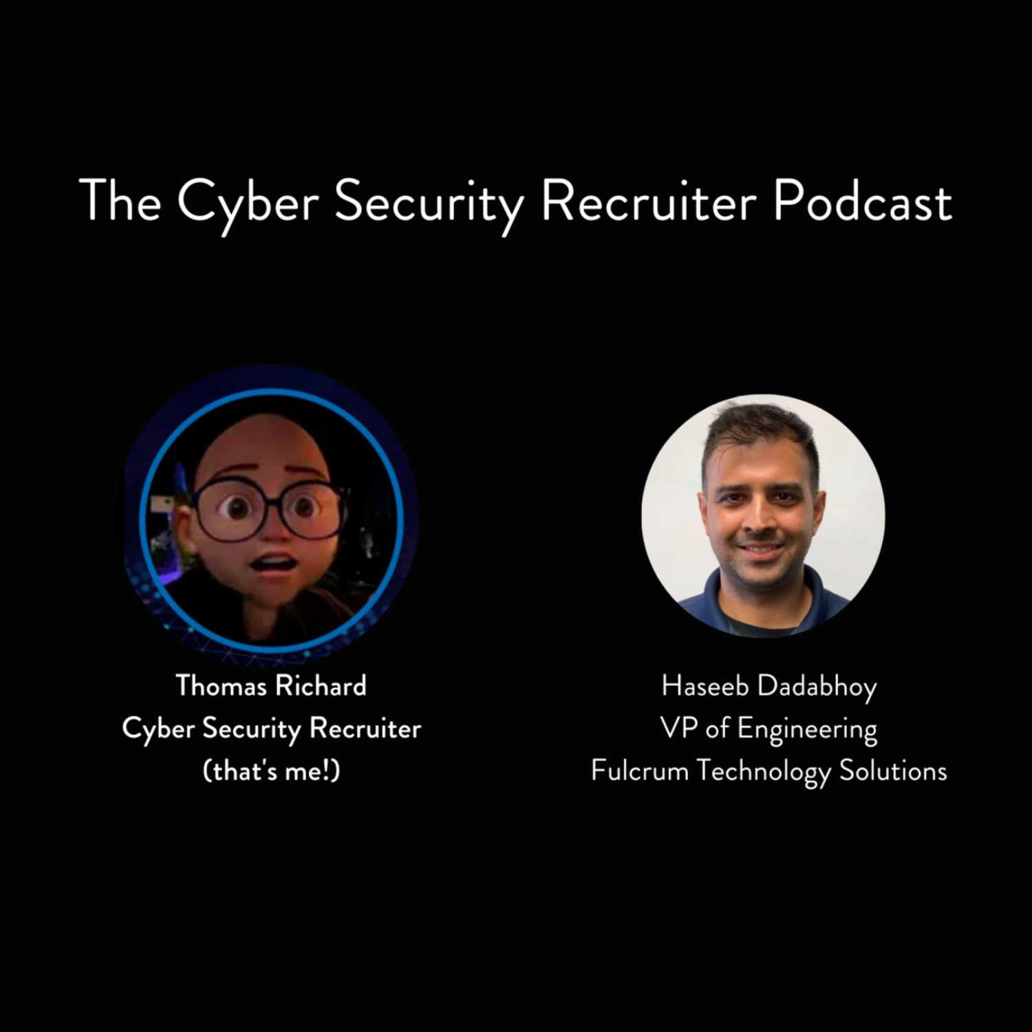 The Cyber Security Recruiter Podcast