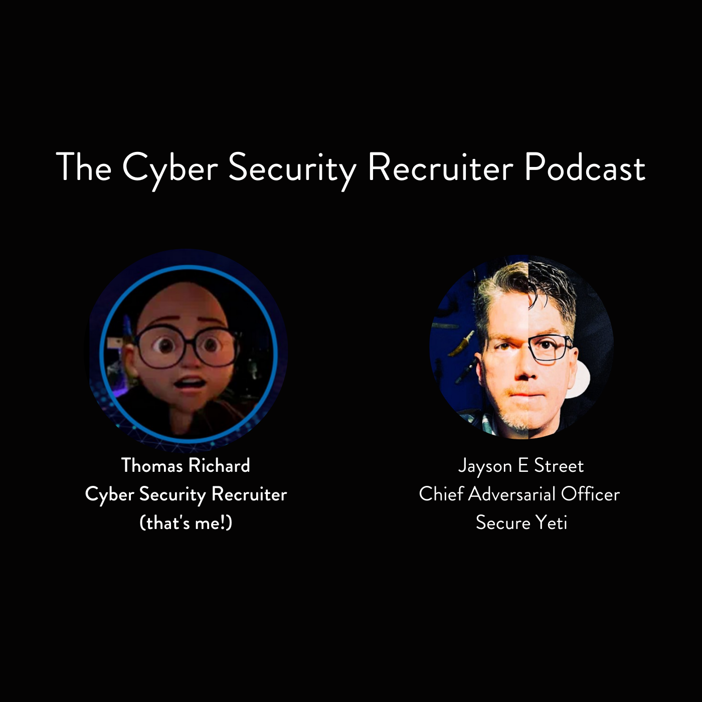 The Cyber Security Recruiter Podcast