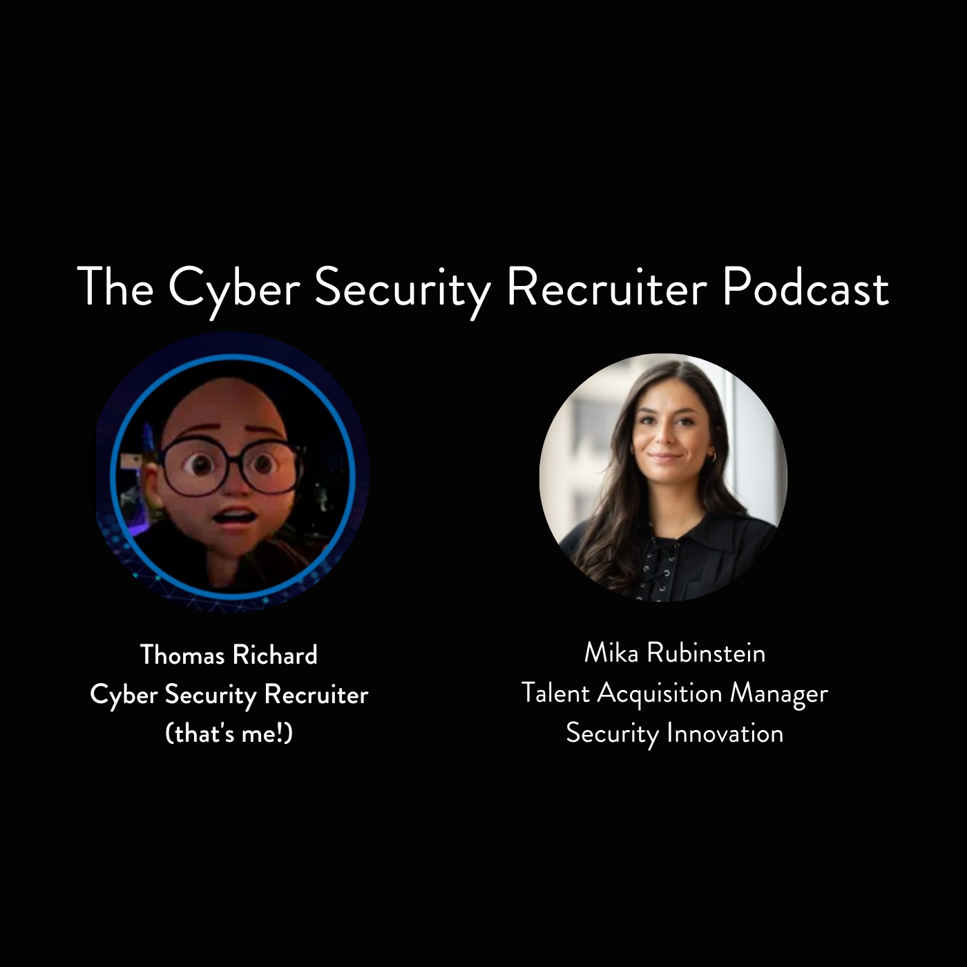 The Cyber Security Recruiter Podcast