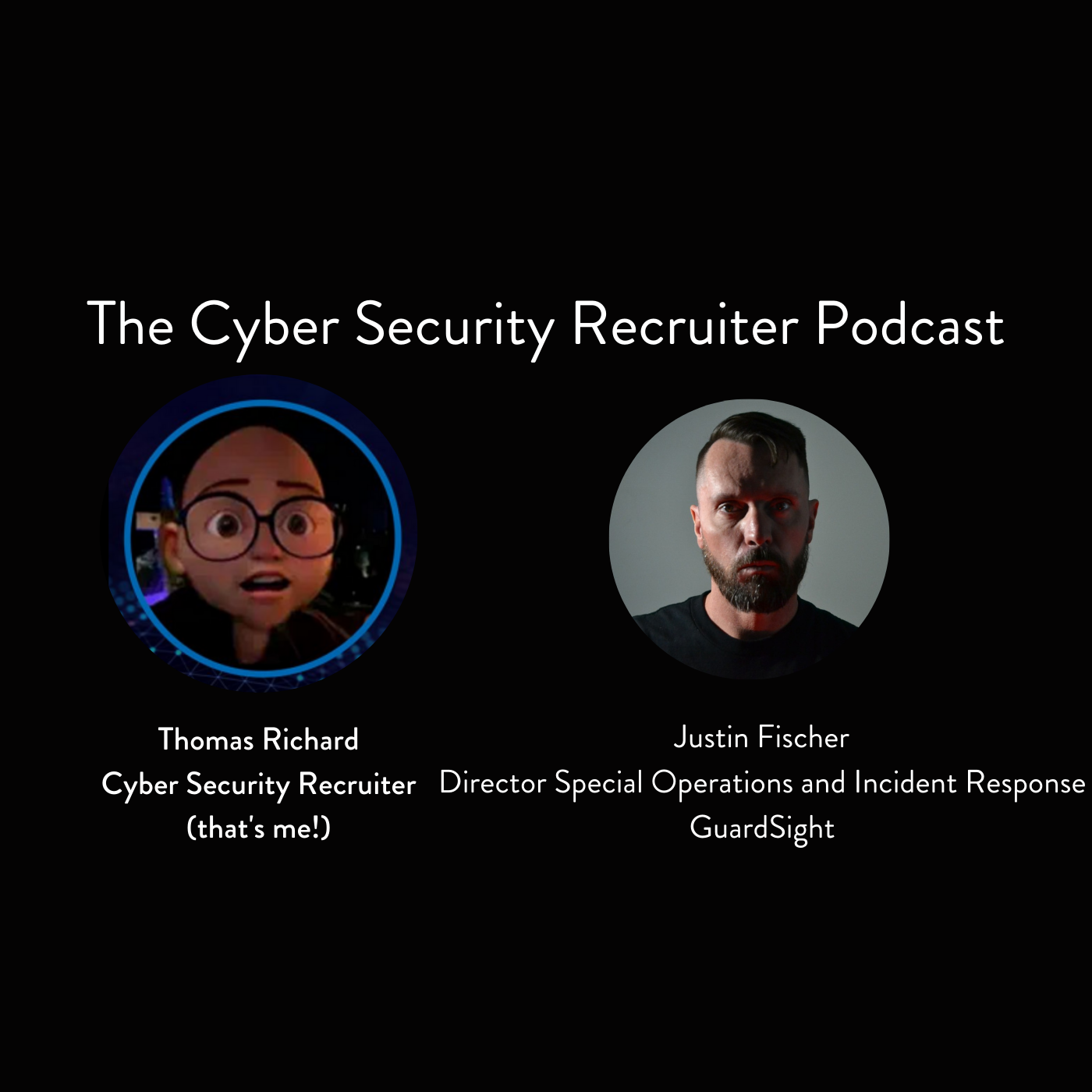 The Cyber Security Recruiter Podcast