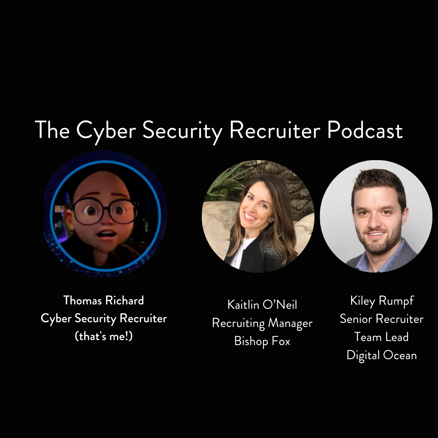 The Cyber Security Recruiter Podcast