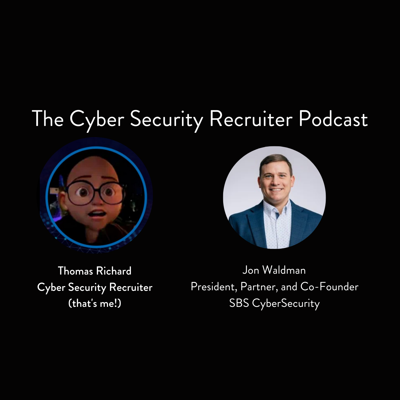 The Cyber Security Recruiter Podcast