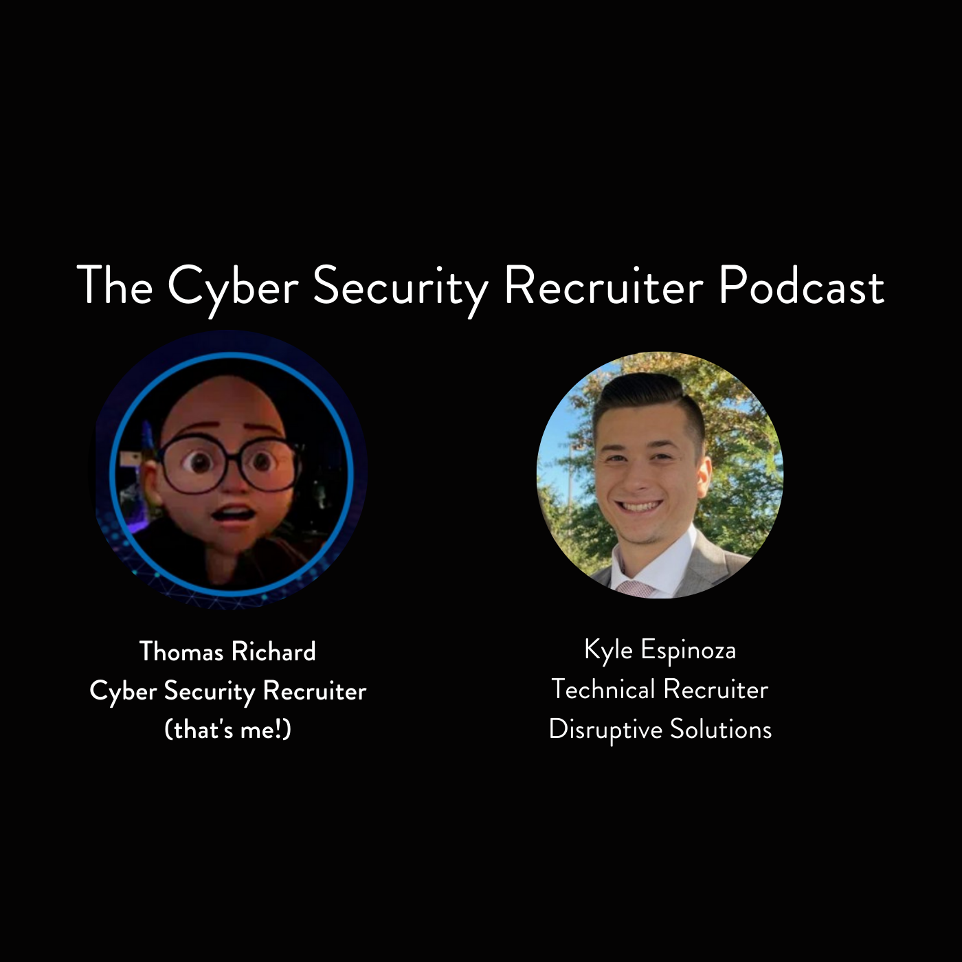 The Cyber Security Recruiter Podcast
