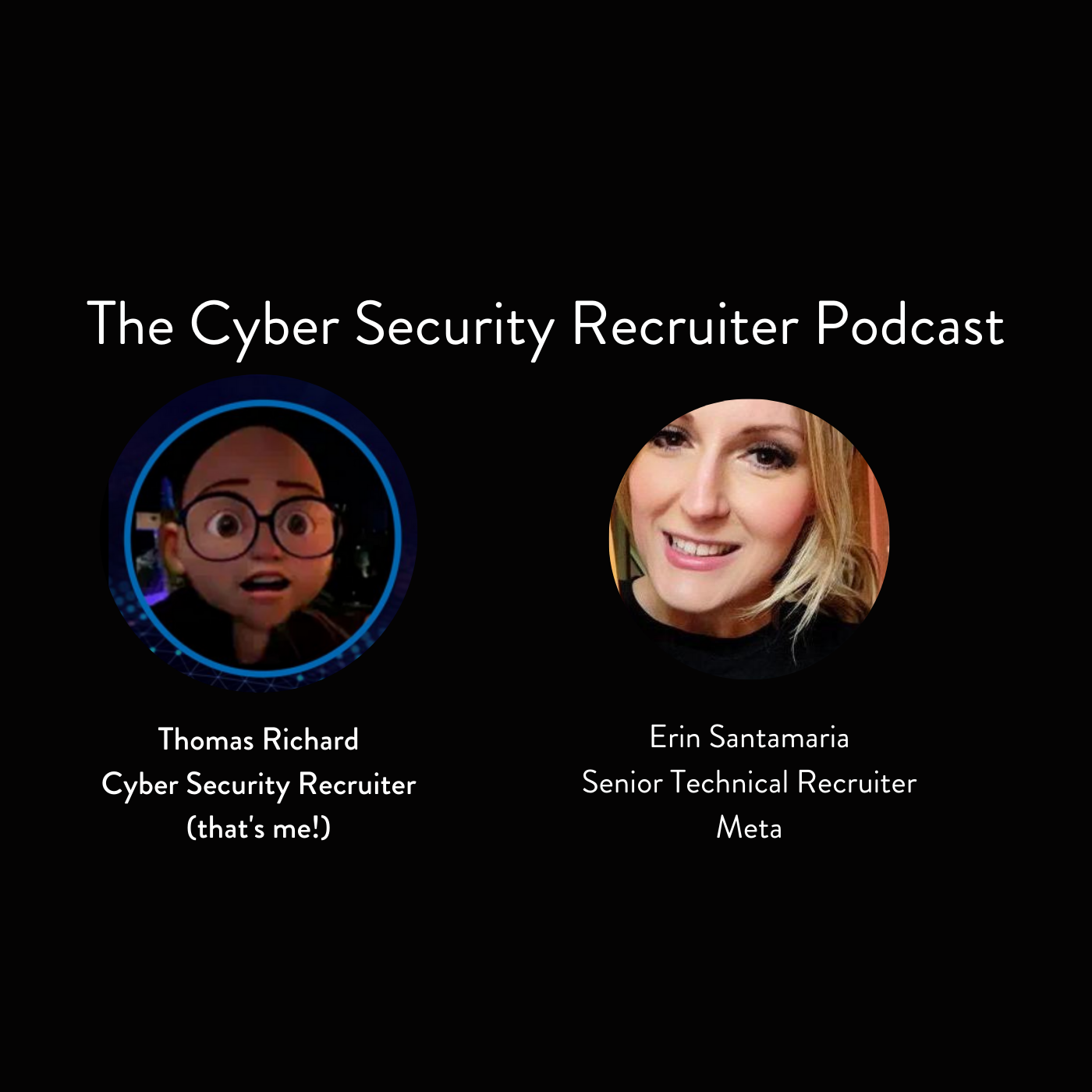 The Cyber Security Recruiter Podcast