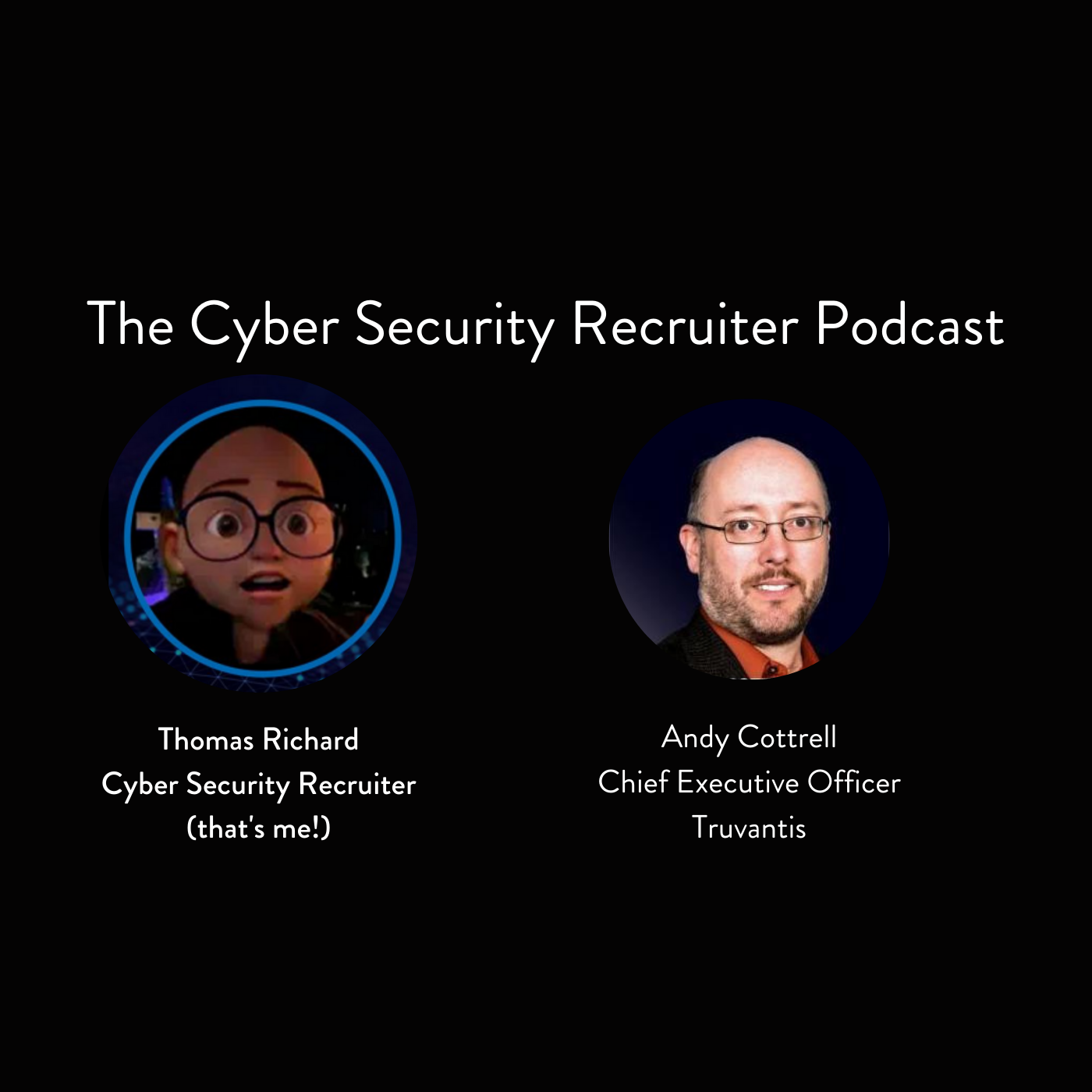 The Cyber Security Recruiter Podcast