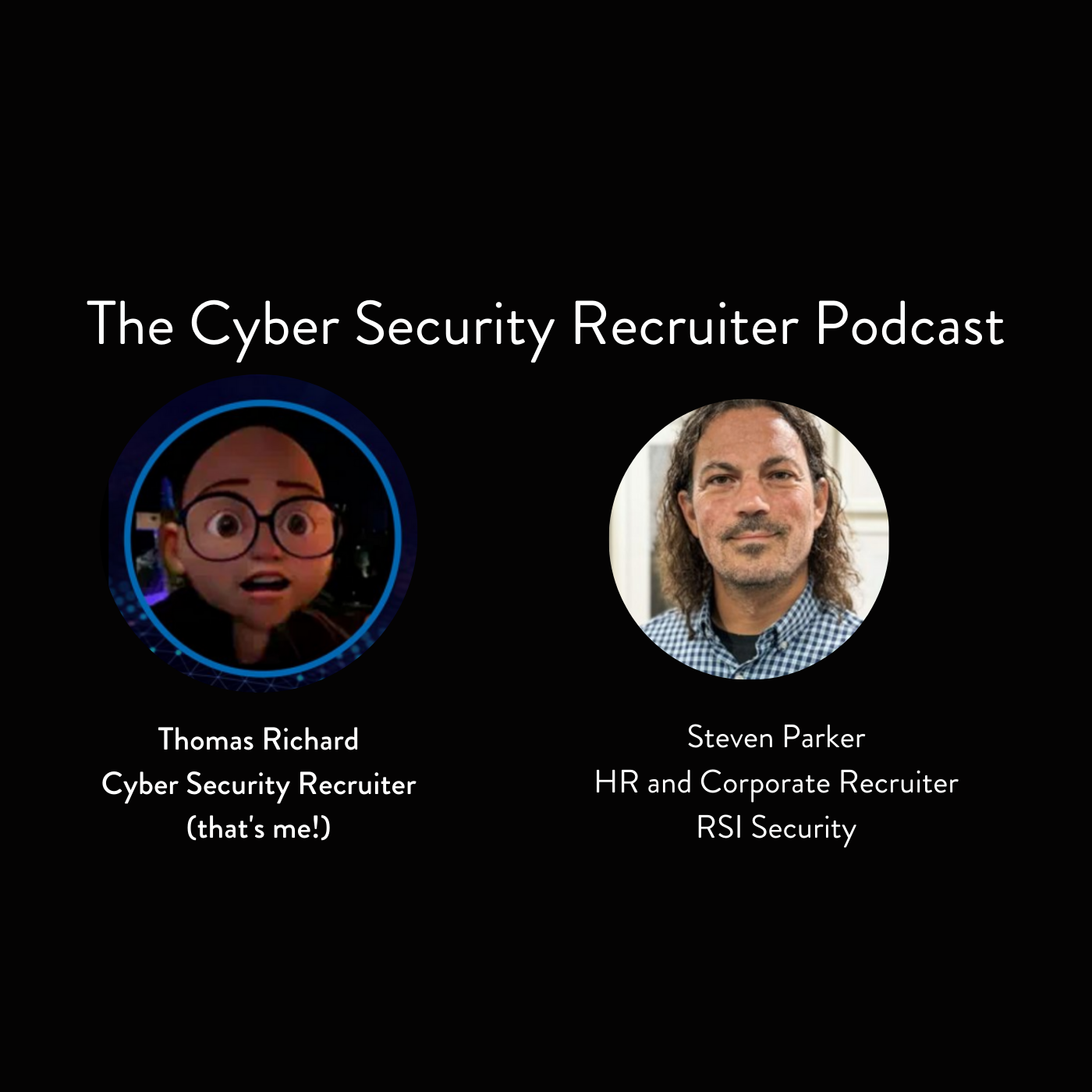 The Cyber Security Recruiter Podcast