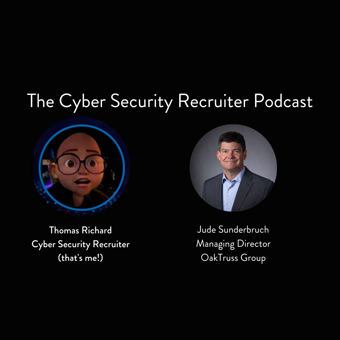 The Cyber Security Recruiter Podcast