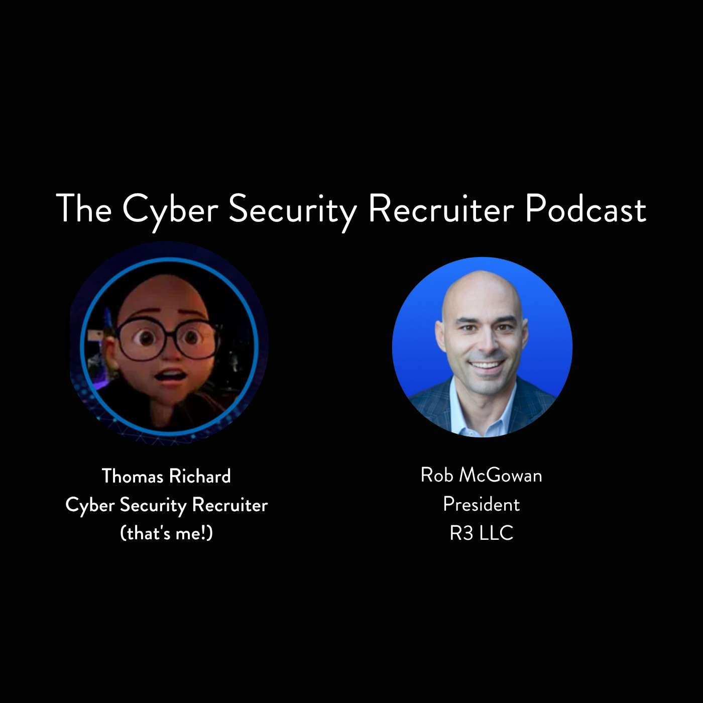 The Cyber Security Recruiter Podcast