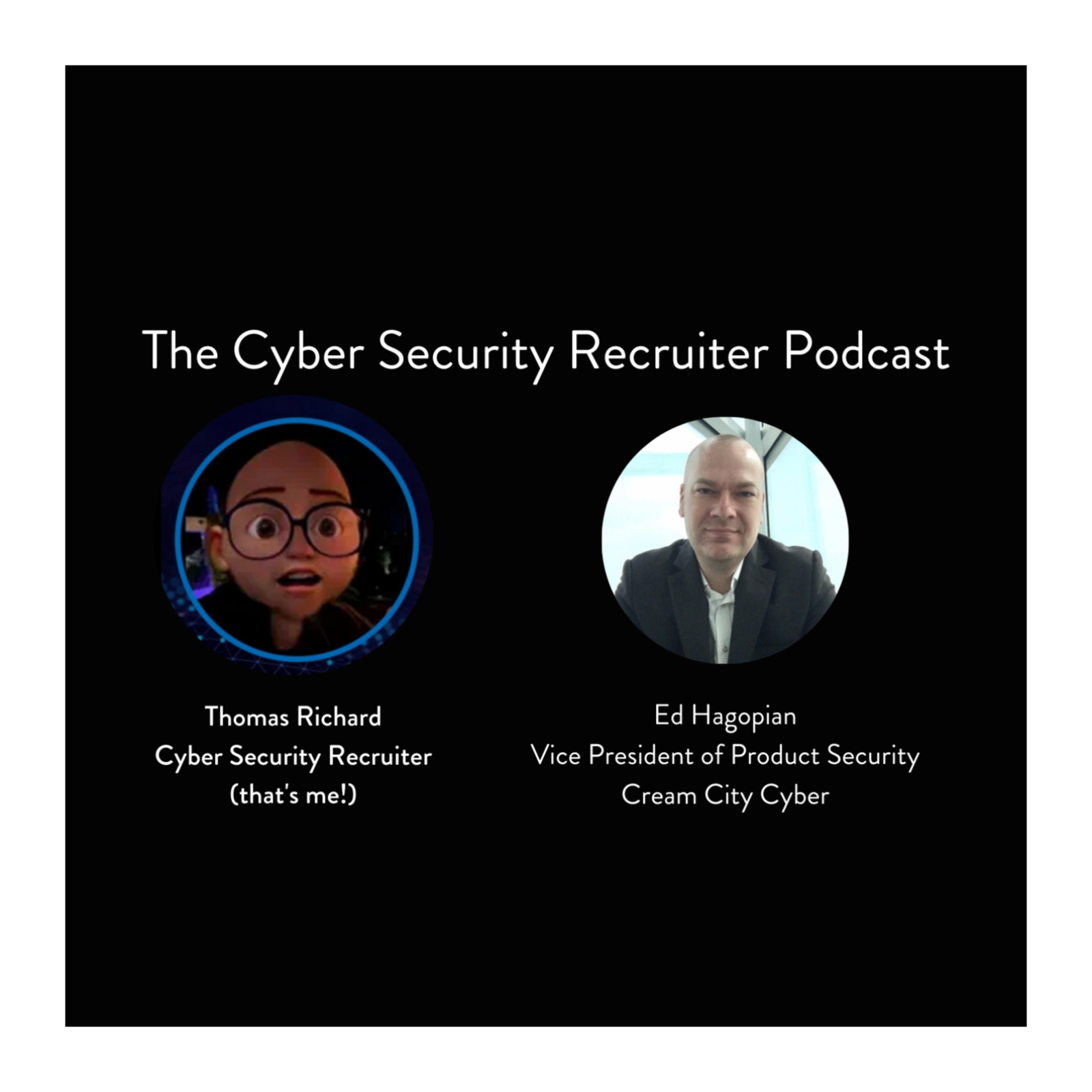 The Cyber Security Recruiter Podcast