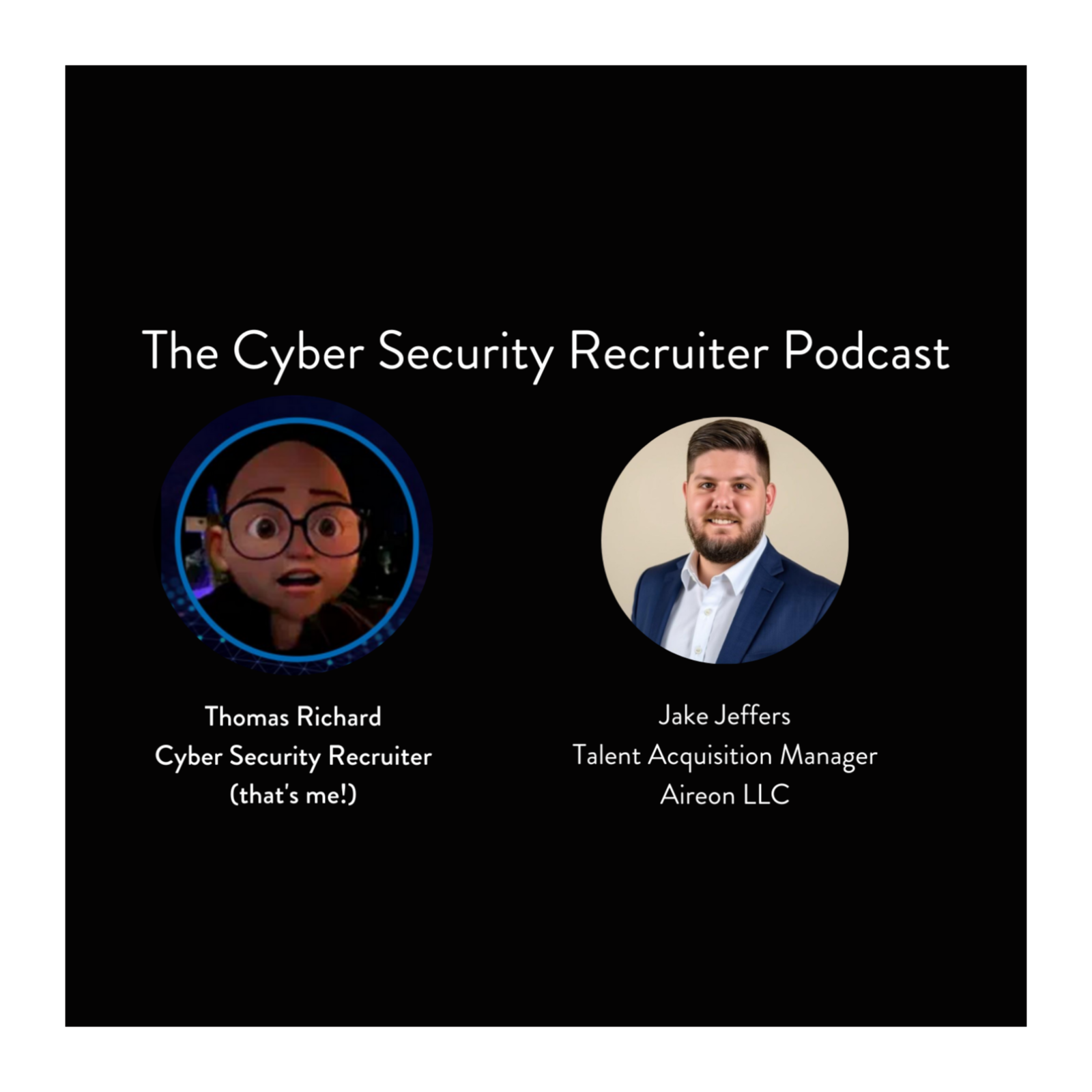 The Cyber Security Recruiter Podcast