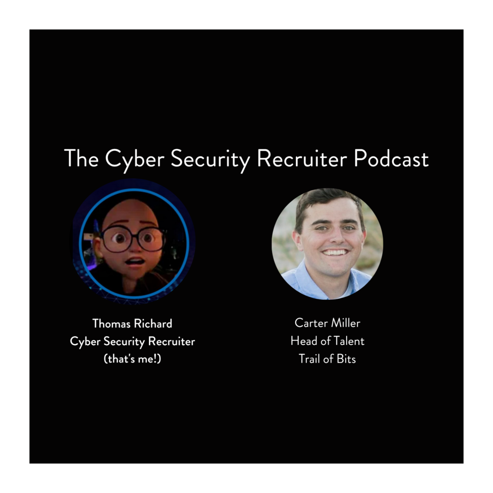 The Cyber Security Recruiter Podcast