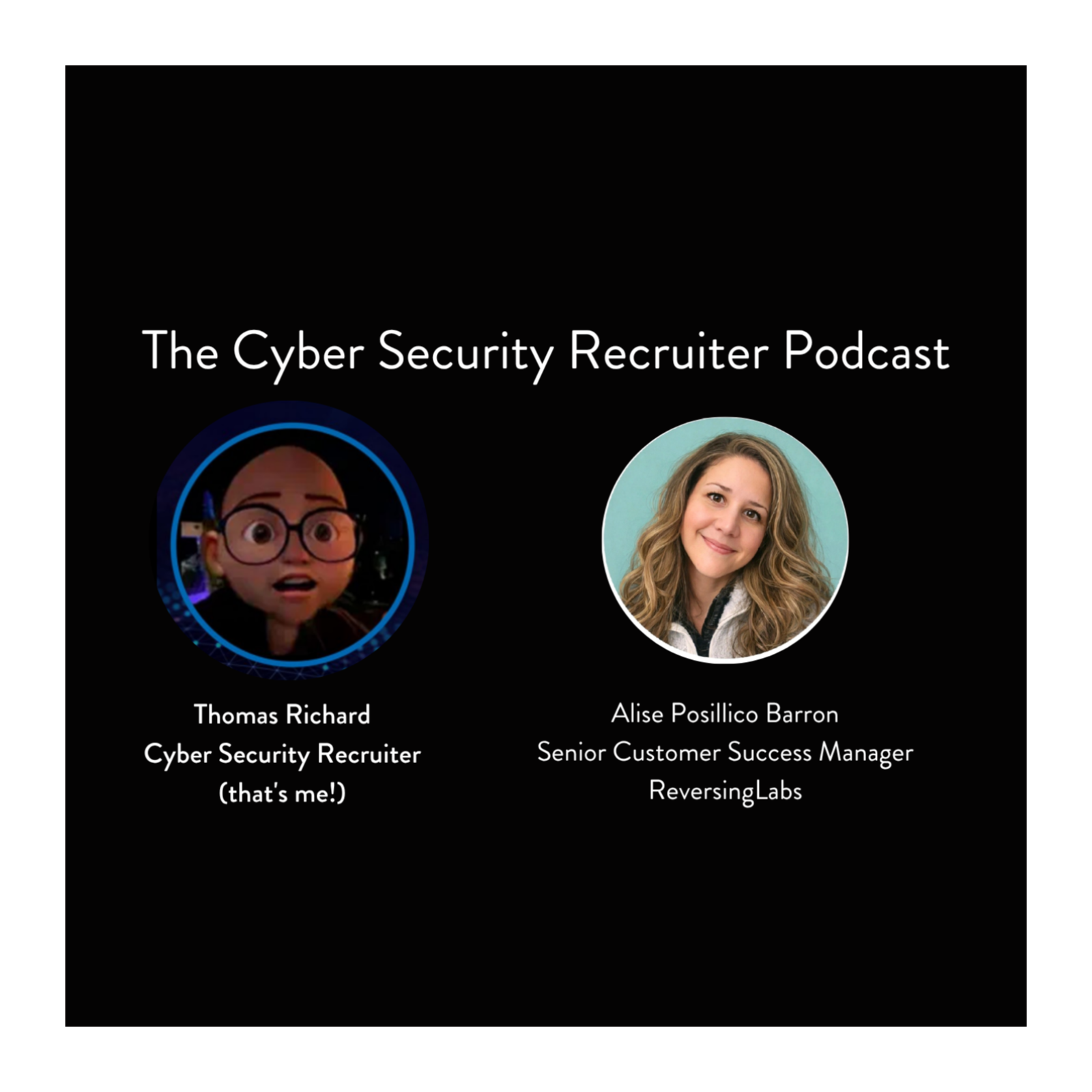 The Cybersecurity Recruiter talks to Alise Barron, Senior Customer Success Manager, ReversingLabs episode artwork