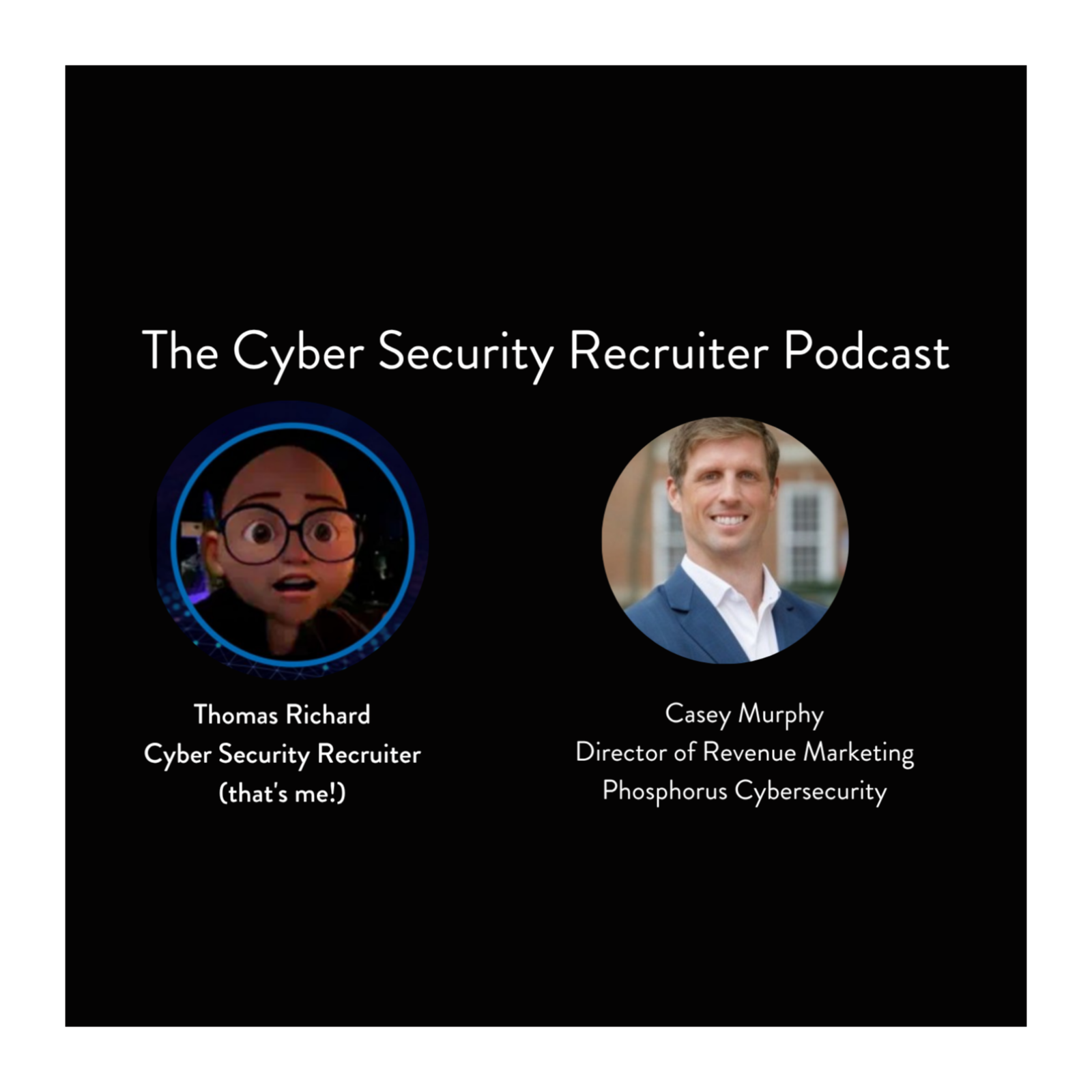 The Cyber Security Recruiter Podcast