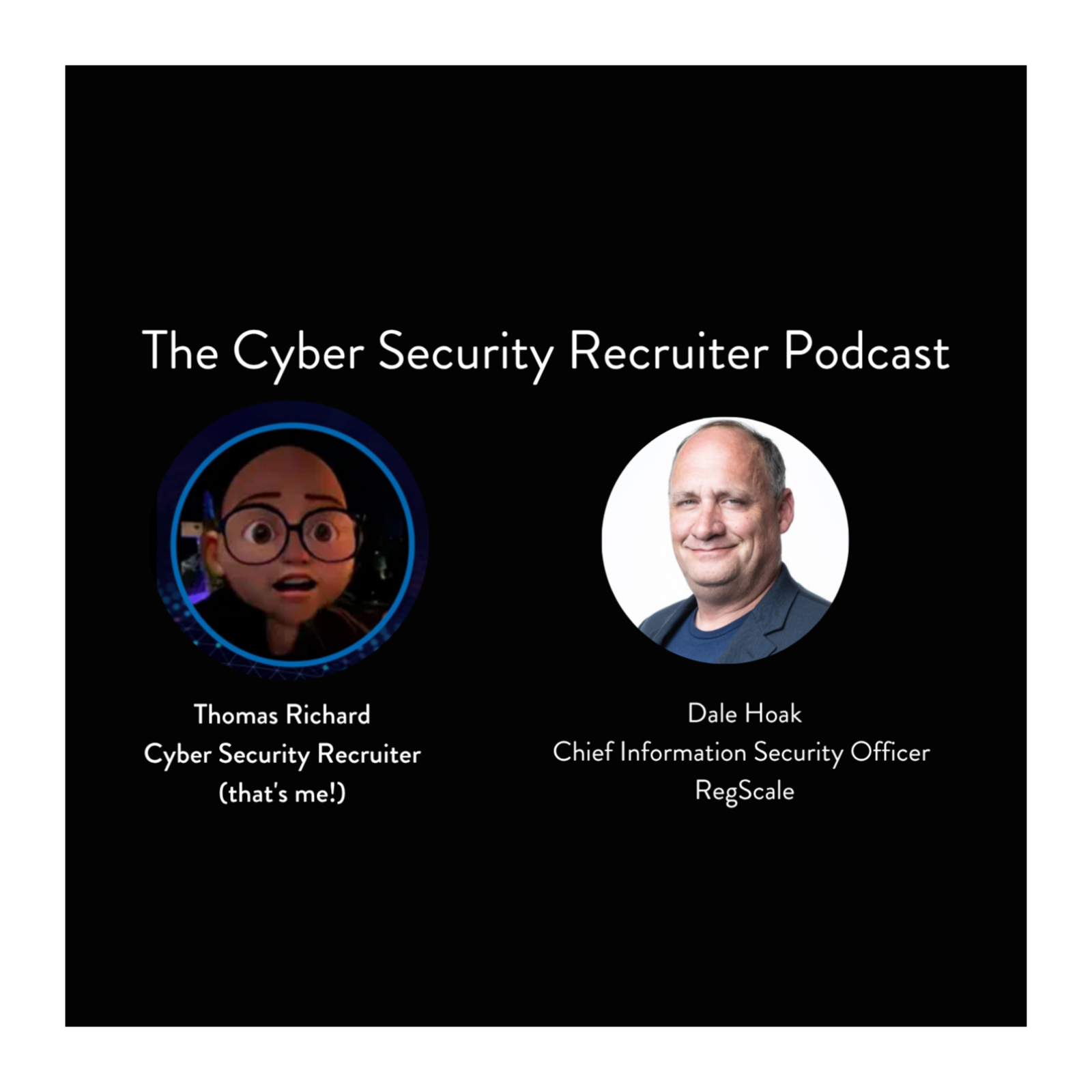 The Cybersecurity Recruiter talks to Dale Hoak, Chief Information Security Officer, RegScale episode artwork