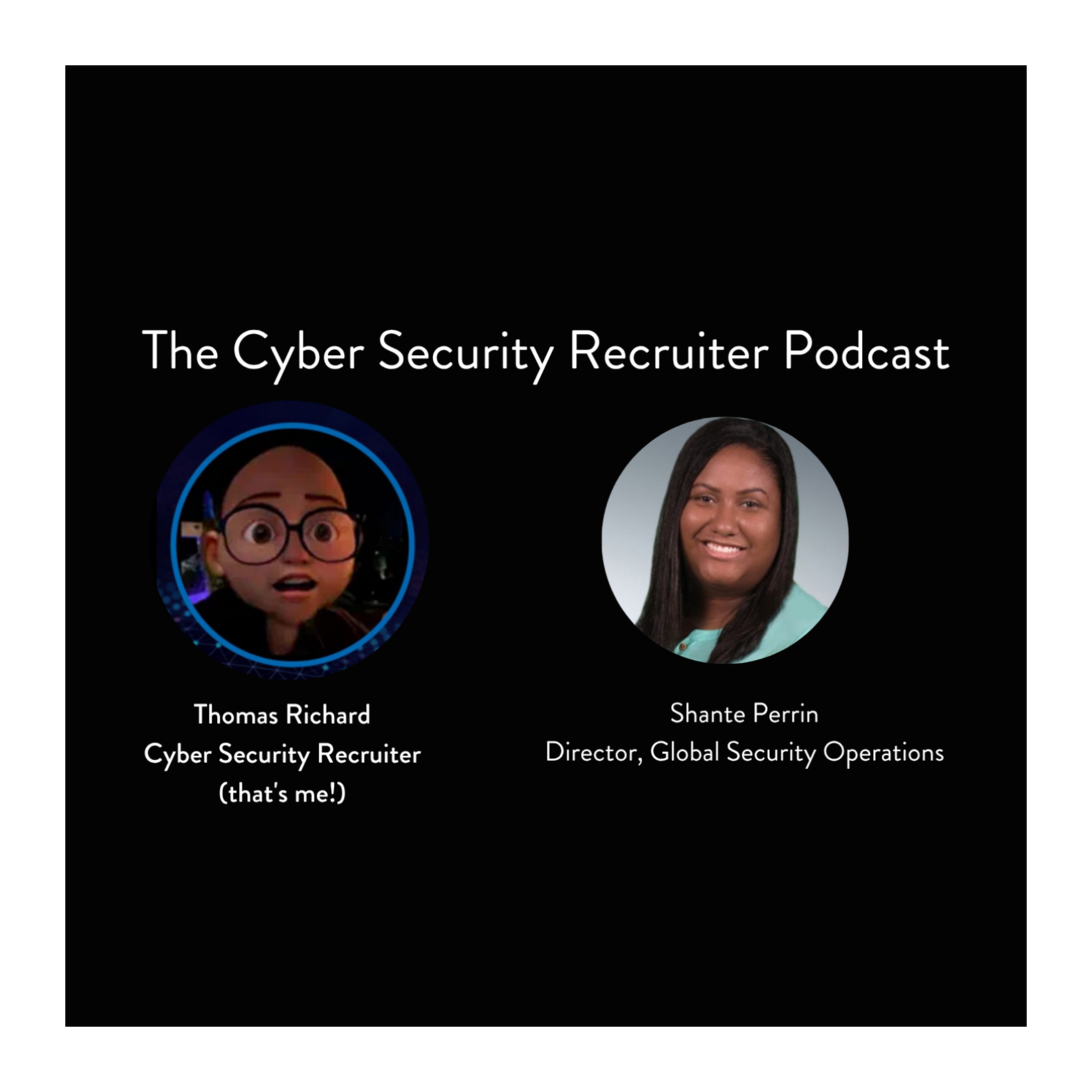 The Cybersecurity Recruiter talks to Shante Perrin, Director, Global Security Operations episode artwork