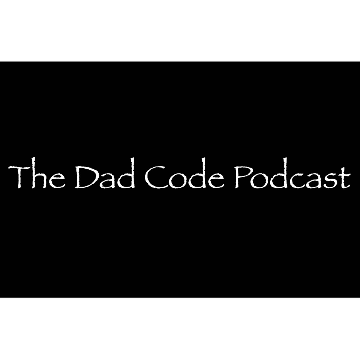 The Dad Code Podcast — Real Dads, Real Talk, No BS
