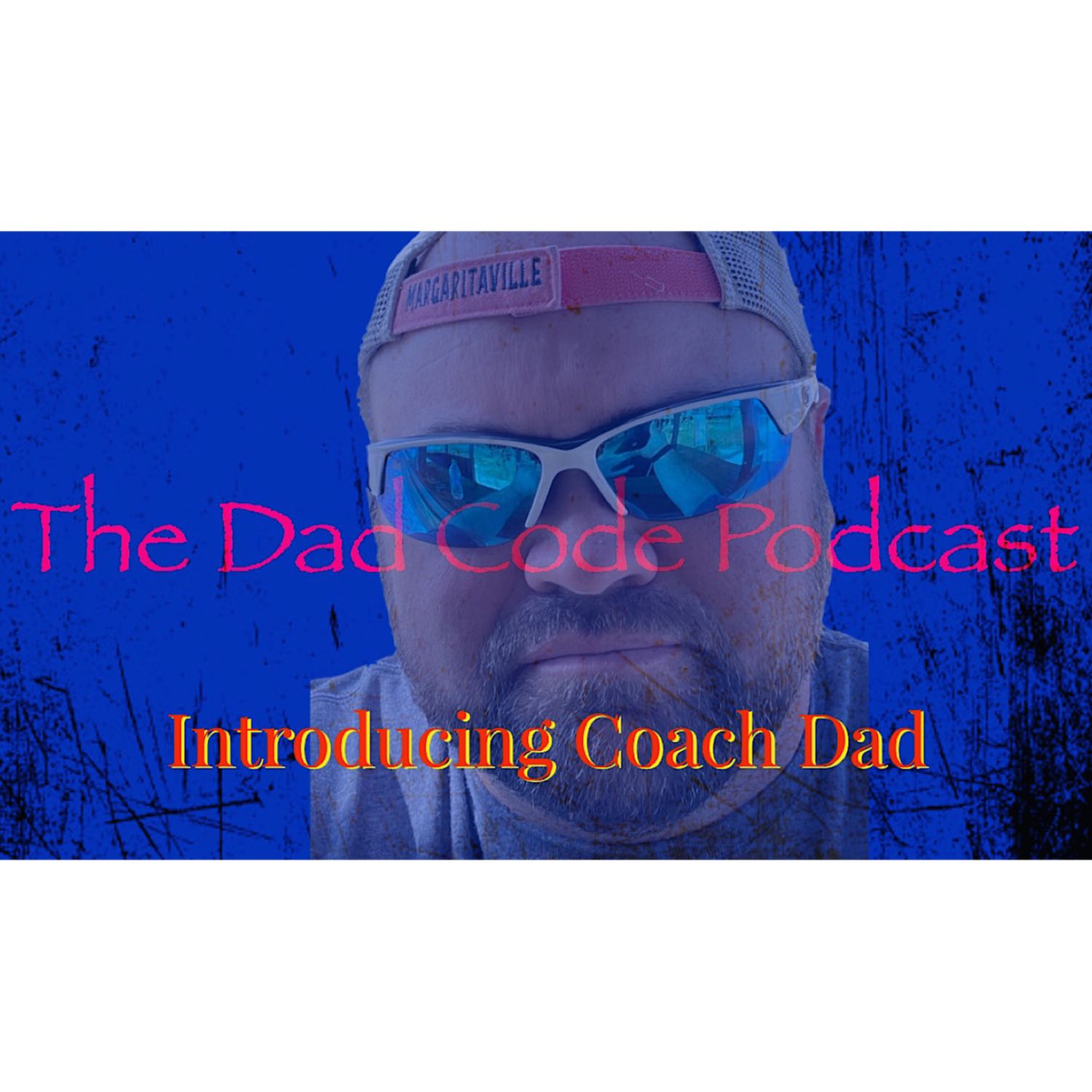 The Dad Code Podcast: Introducing-- Coach Dad - podcast episode cover