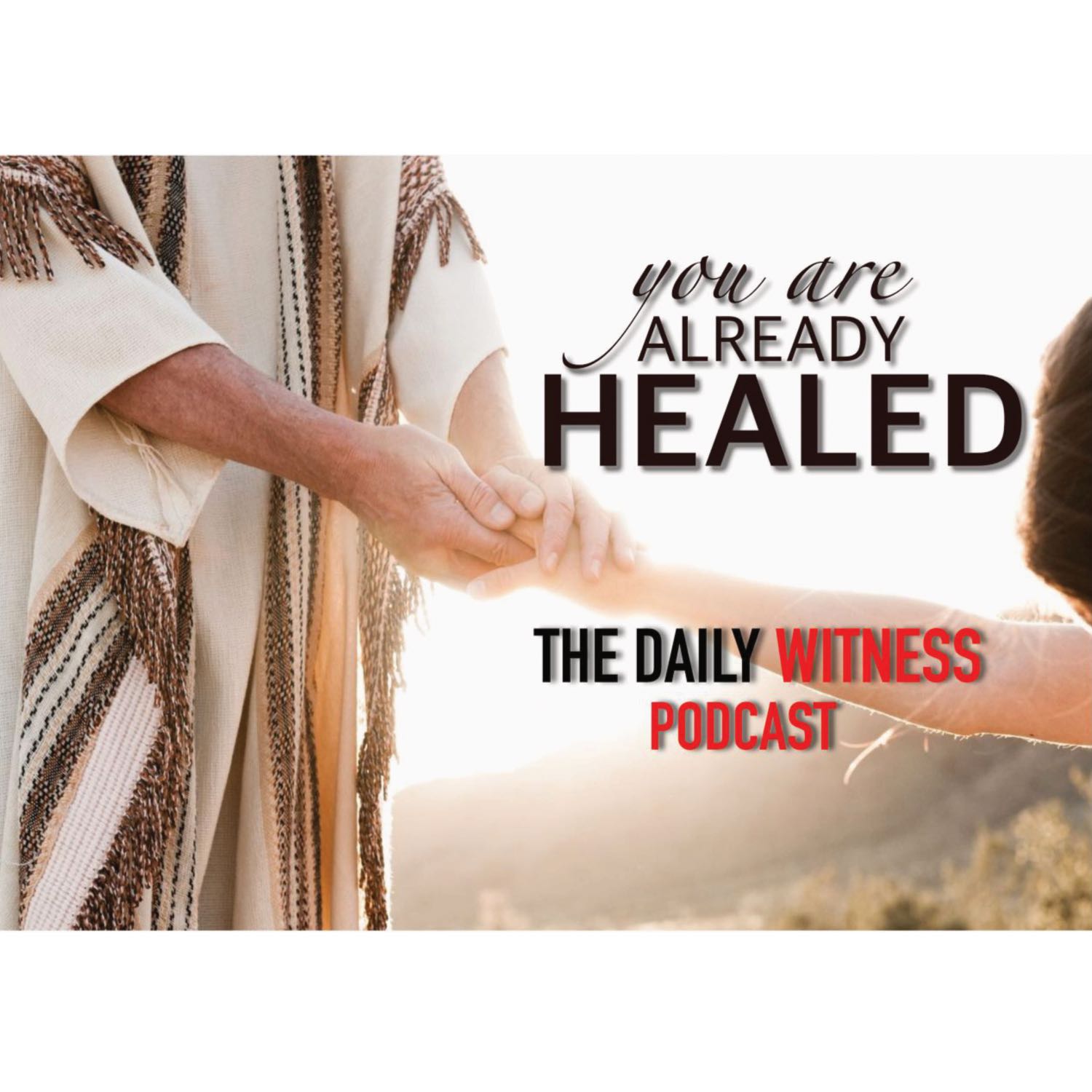 You Are Already Healed Pt 5 - Position Yourself to Receive