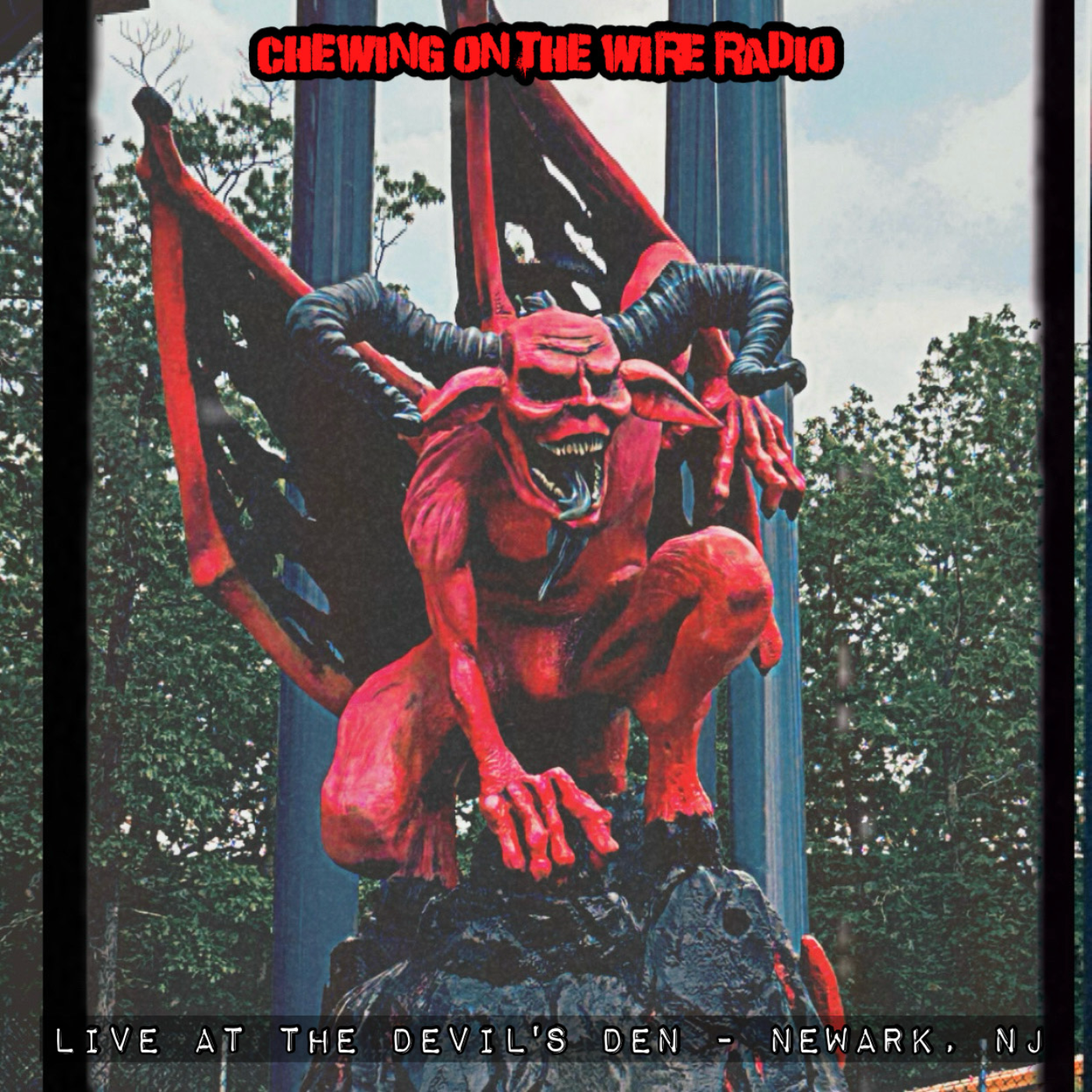 Chewing on the Wire Radio LIVE at the Devil's Den (Newark, NJ) - 5/31/25 episode artwork