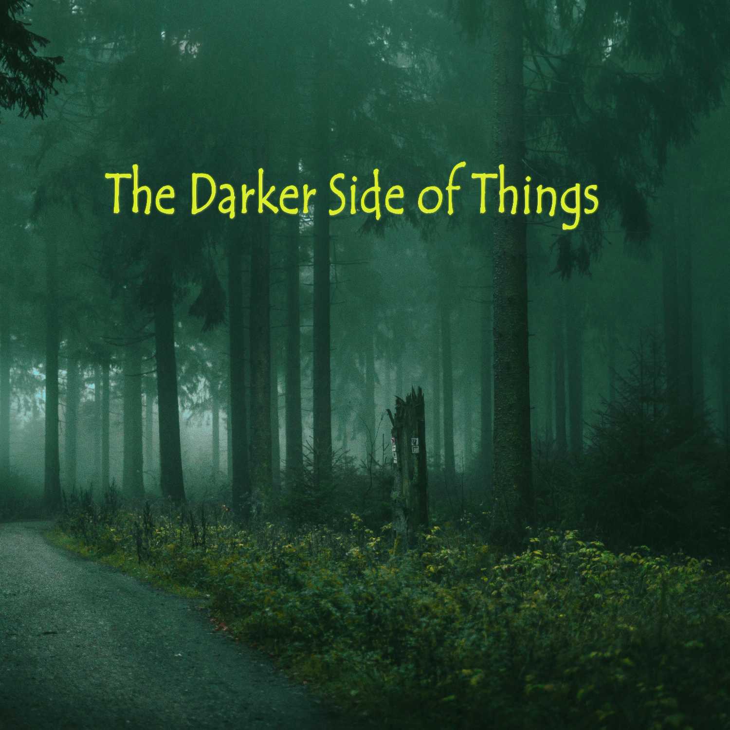 The Darker Side of Things Podcast