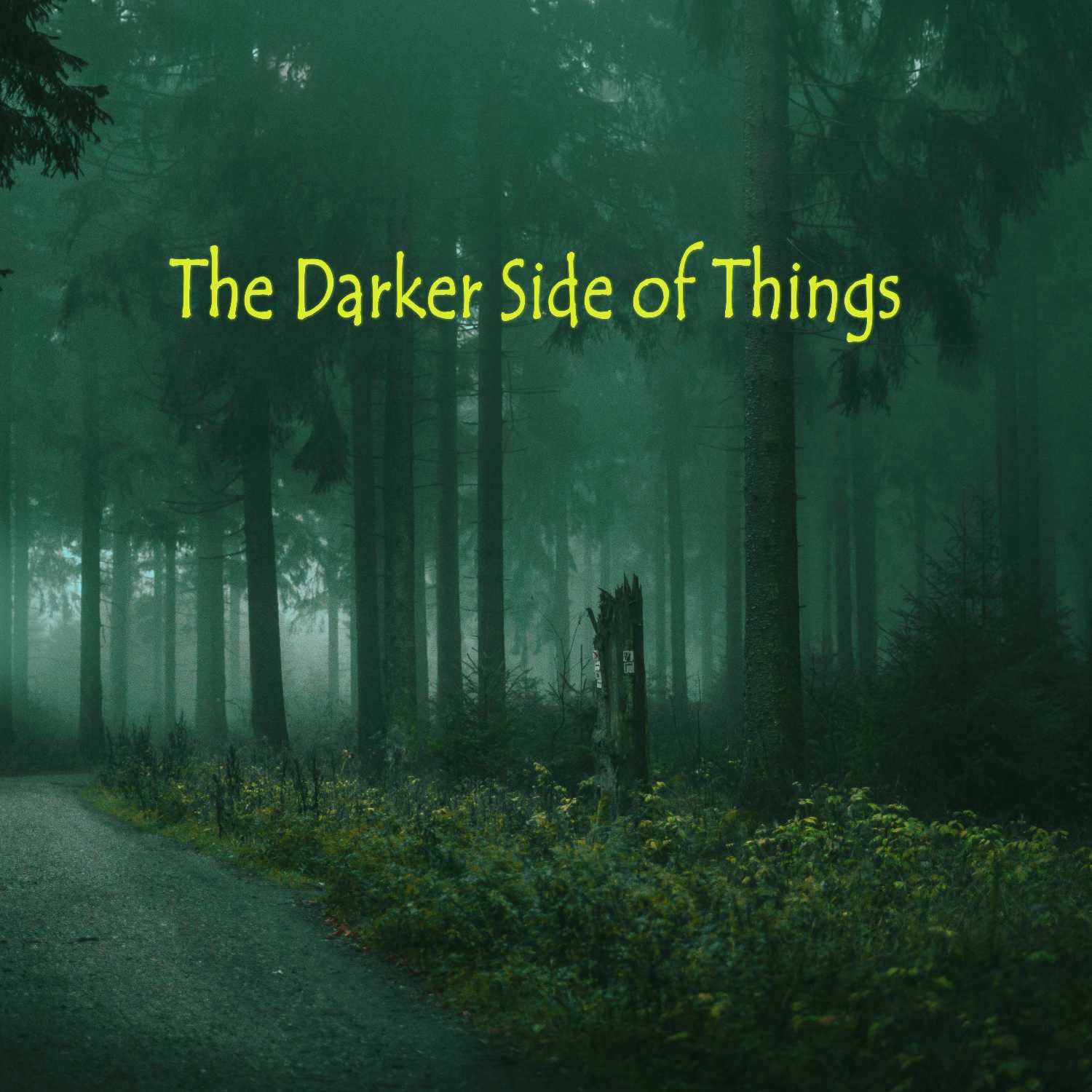 The Darker Side of Things Podcast