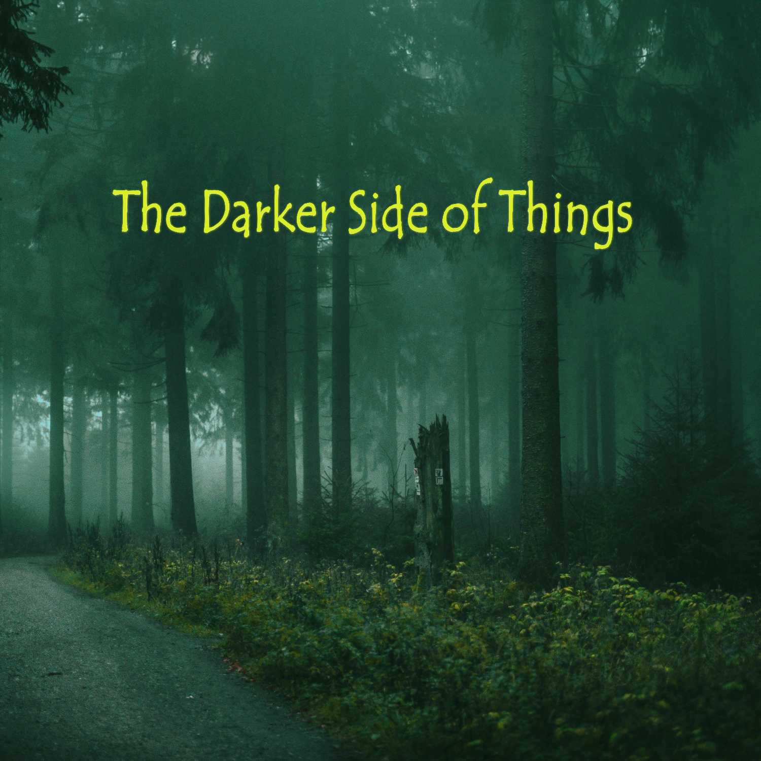 The Darker Side of Things Podcast