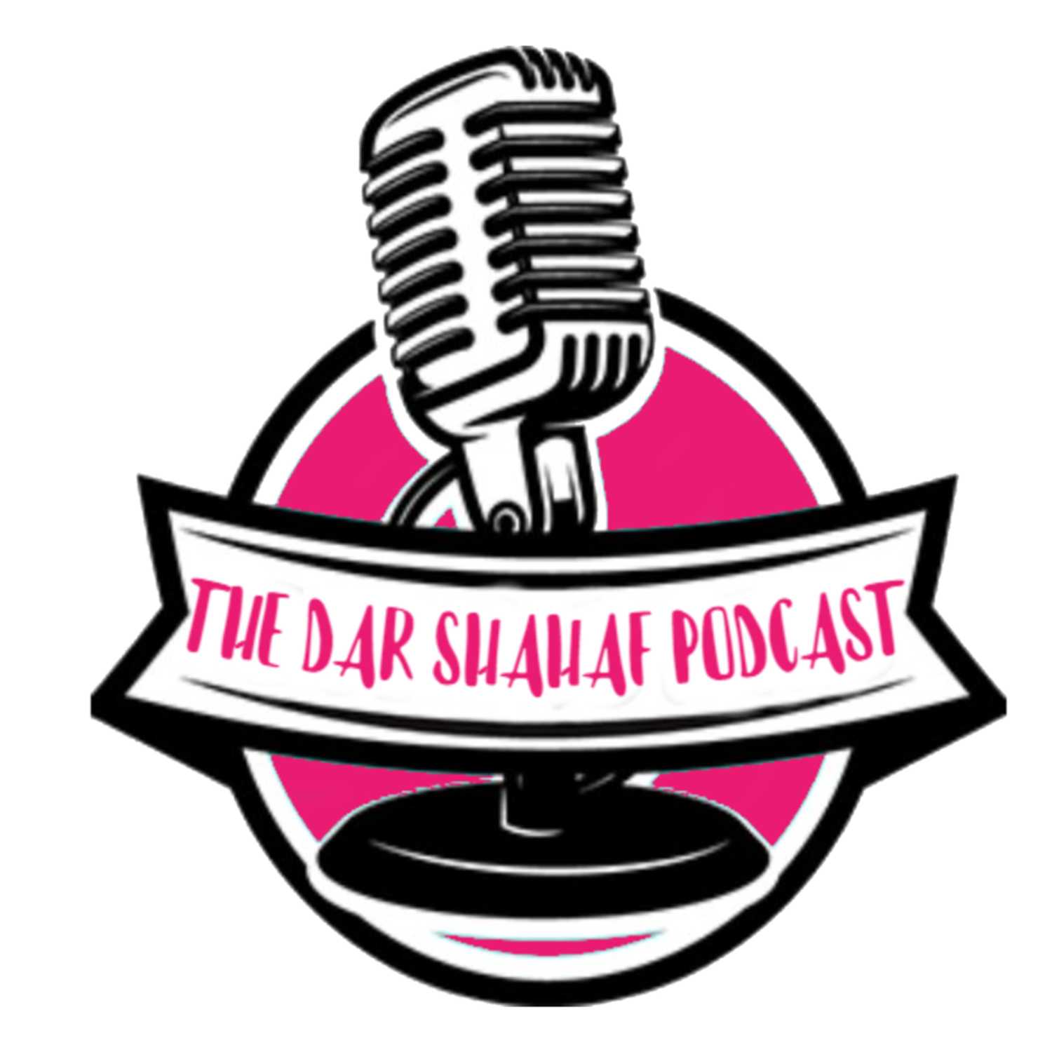 THE DAR SHAHAF PODCAST