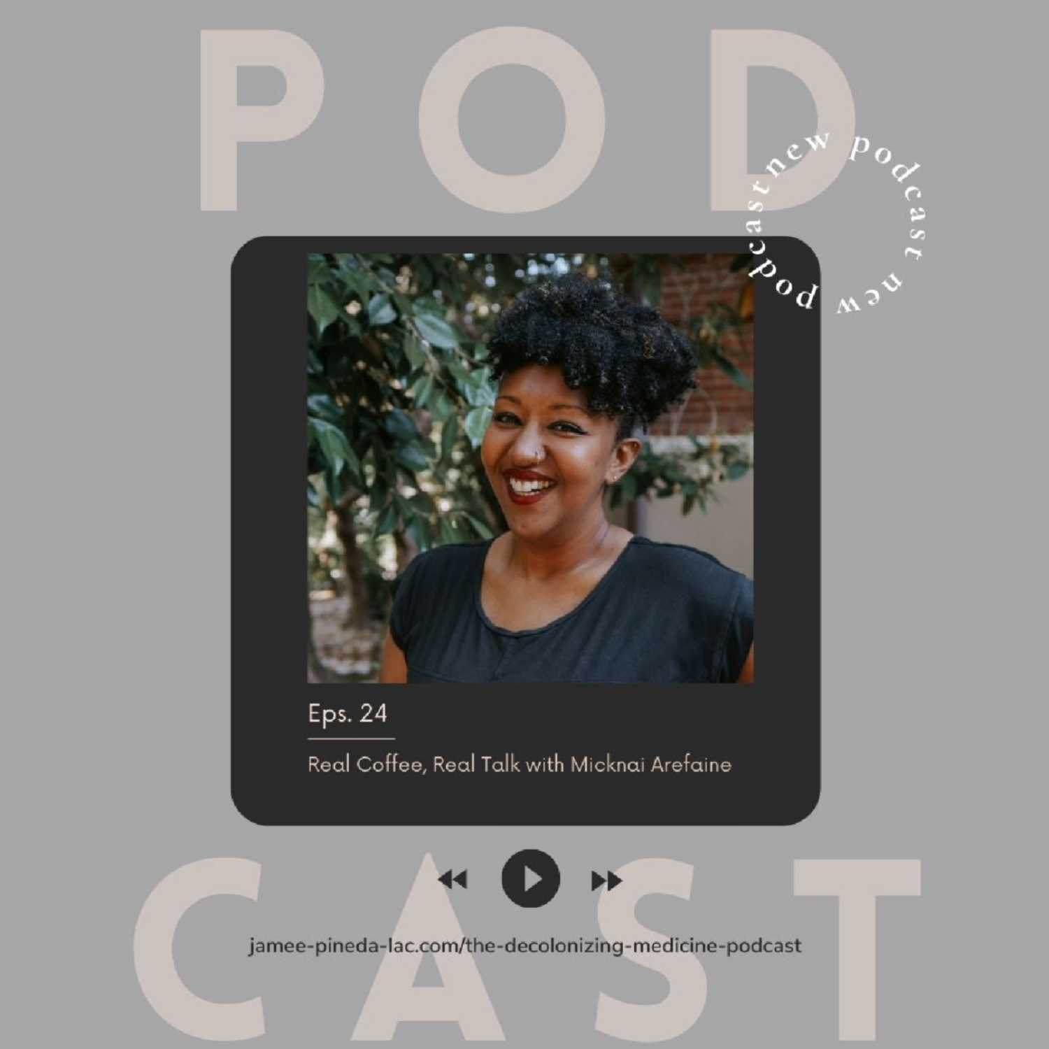 The Decolonizing Medicine Podcast