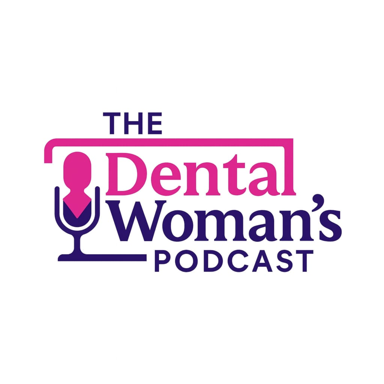 The Dental Woman's Podcast podcast artwork