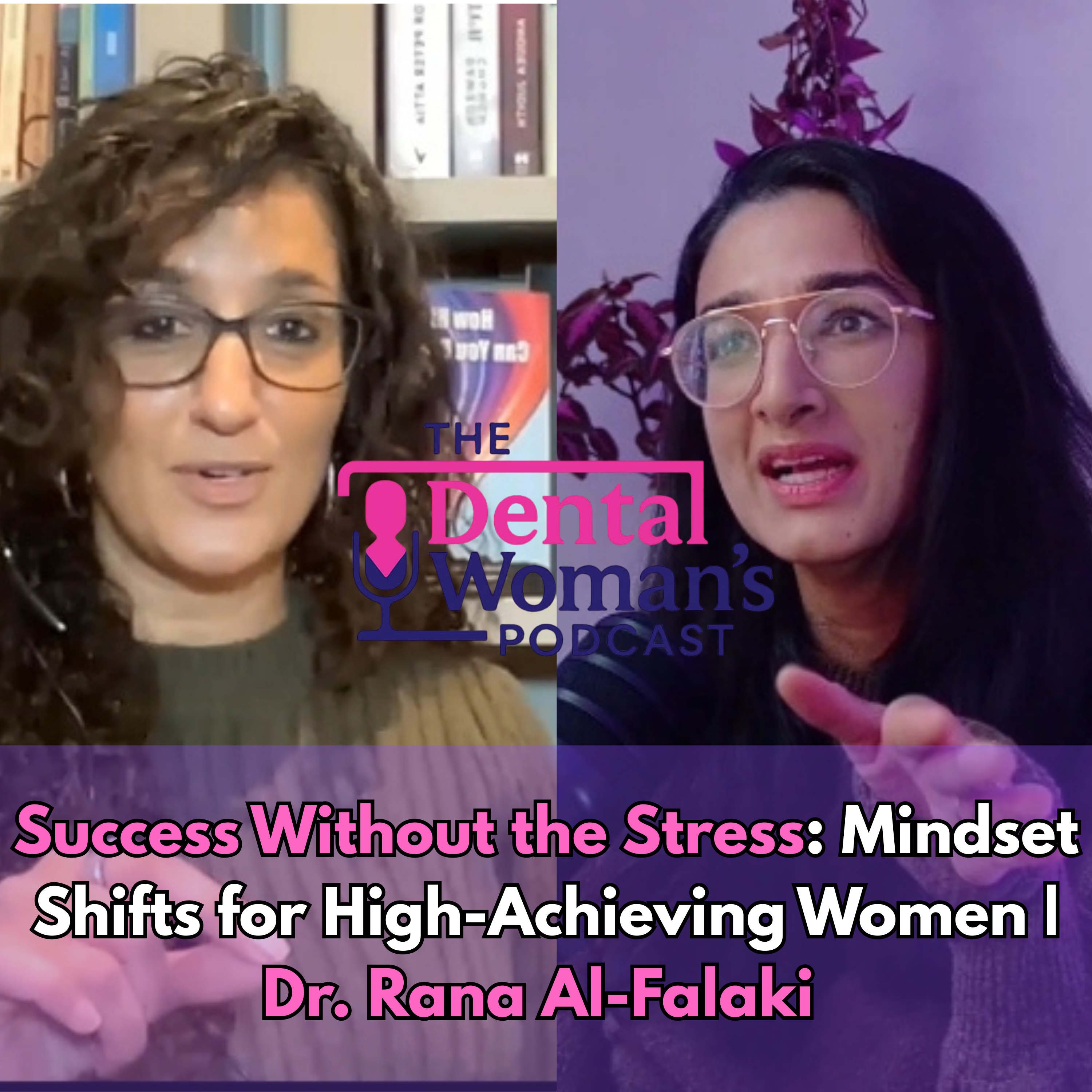 Success Without the Stress: Mindset Shifts for High-Achieving Women | Dr. Rana Al-Falaki episode artwork