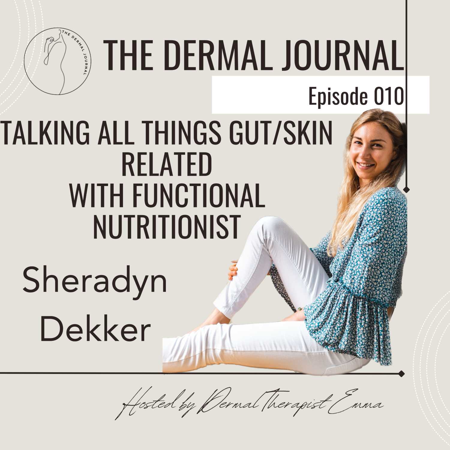 Talking all things Gut/Skin Related with Sheradyn Dekker