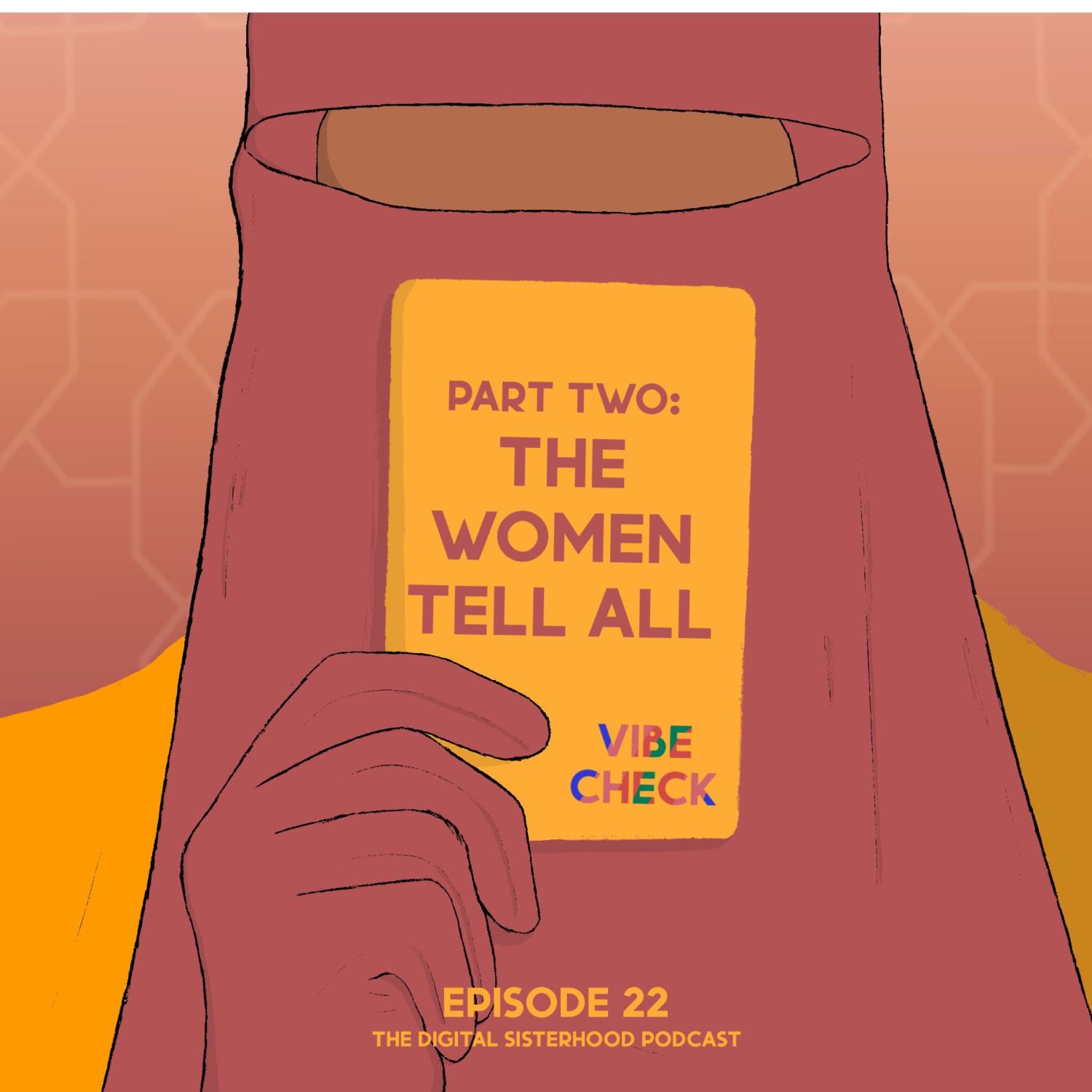 Episode Twenty Two: The Women Tell All - Part 2