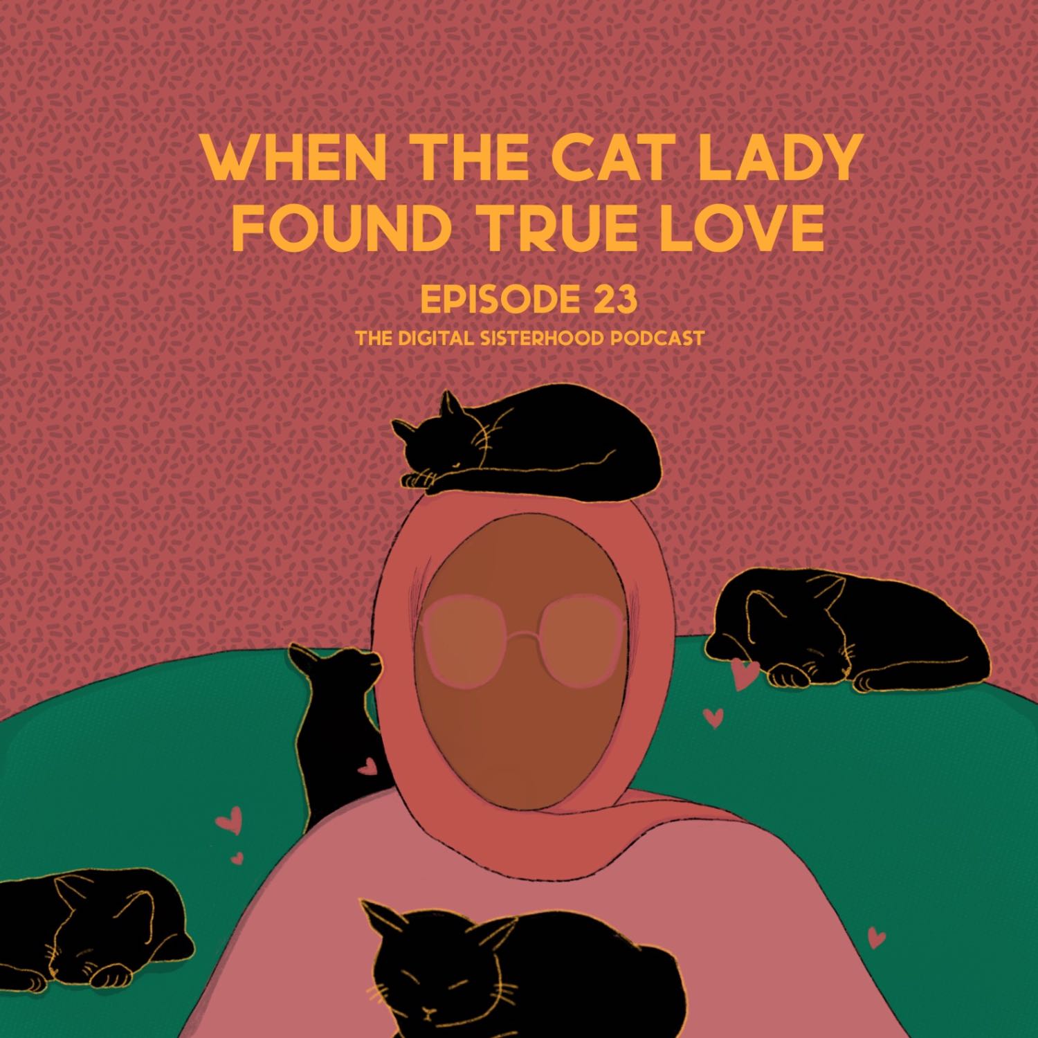 Episode Twenty Three: When The Cat Lady Found True Love - Part 1